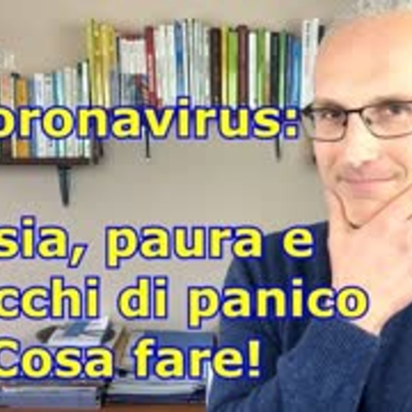 Coronavirus Ansia, Paura e Attacchi di Panico - Cosa fare