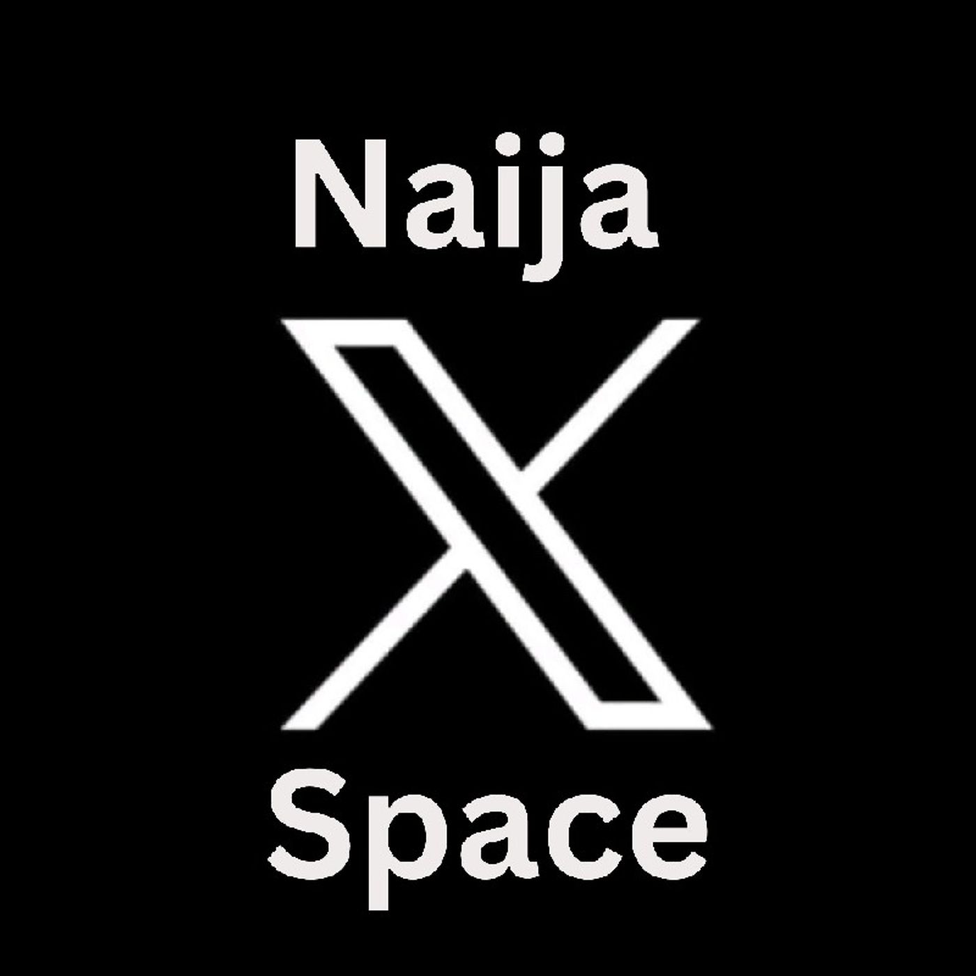 Naija X Space episode artwork
