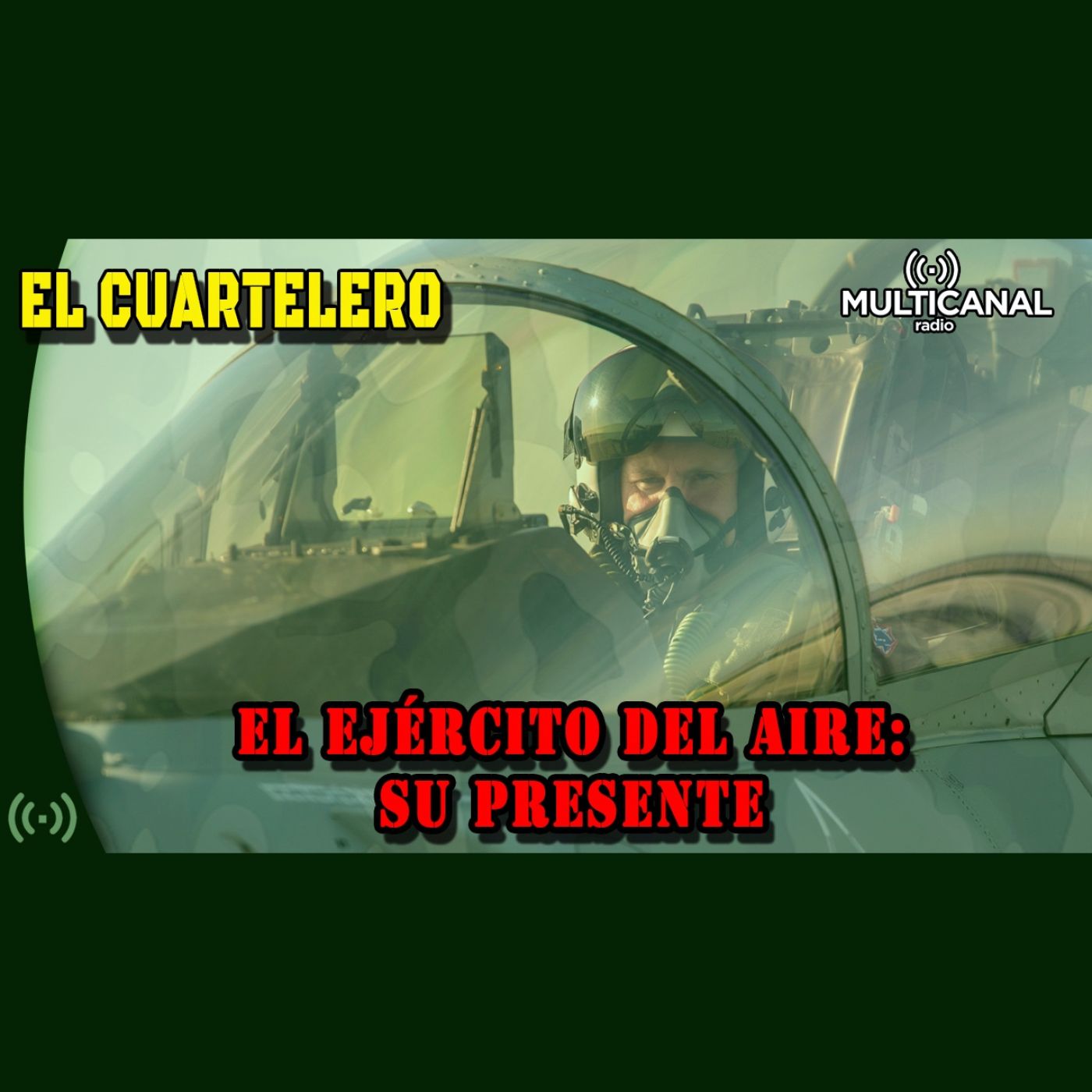 El Ejército del aire Su presente - El Cuartelero episode artwork