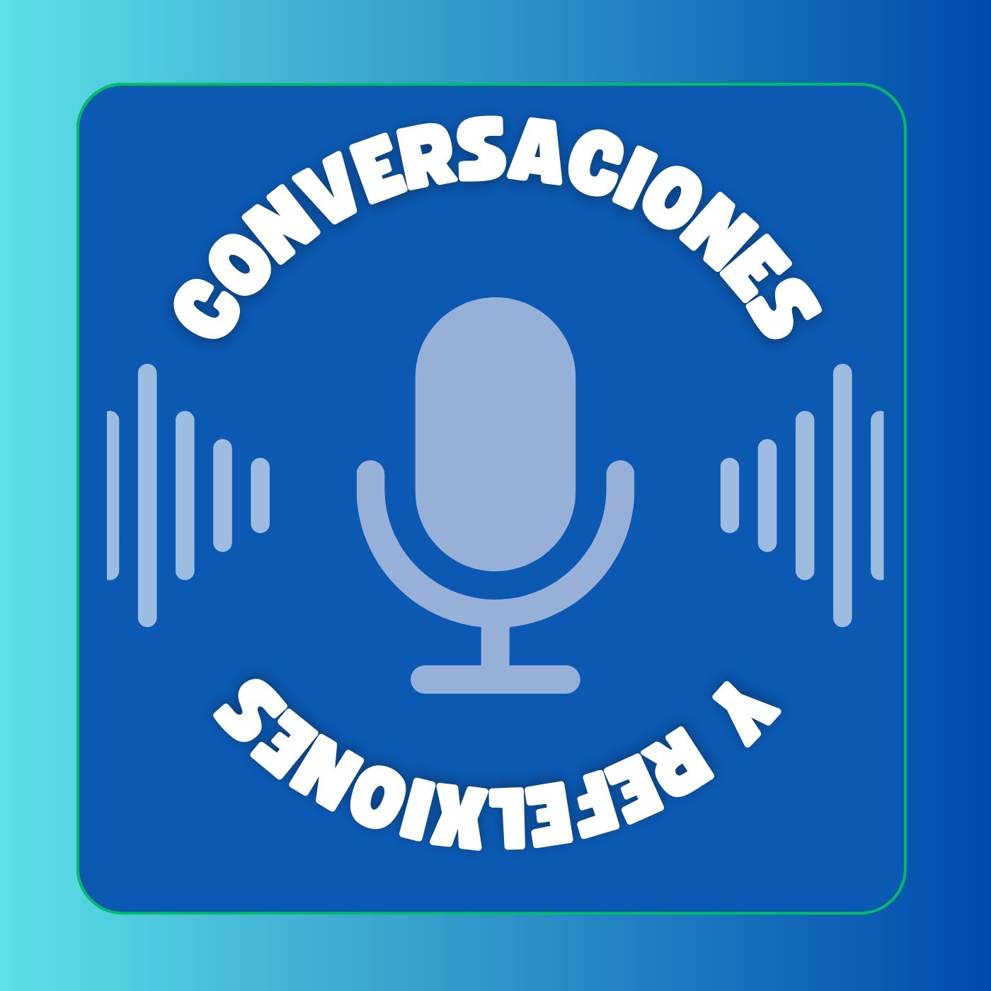 Conversaciones y Reflexiones