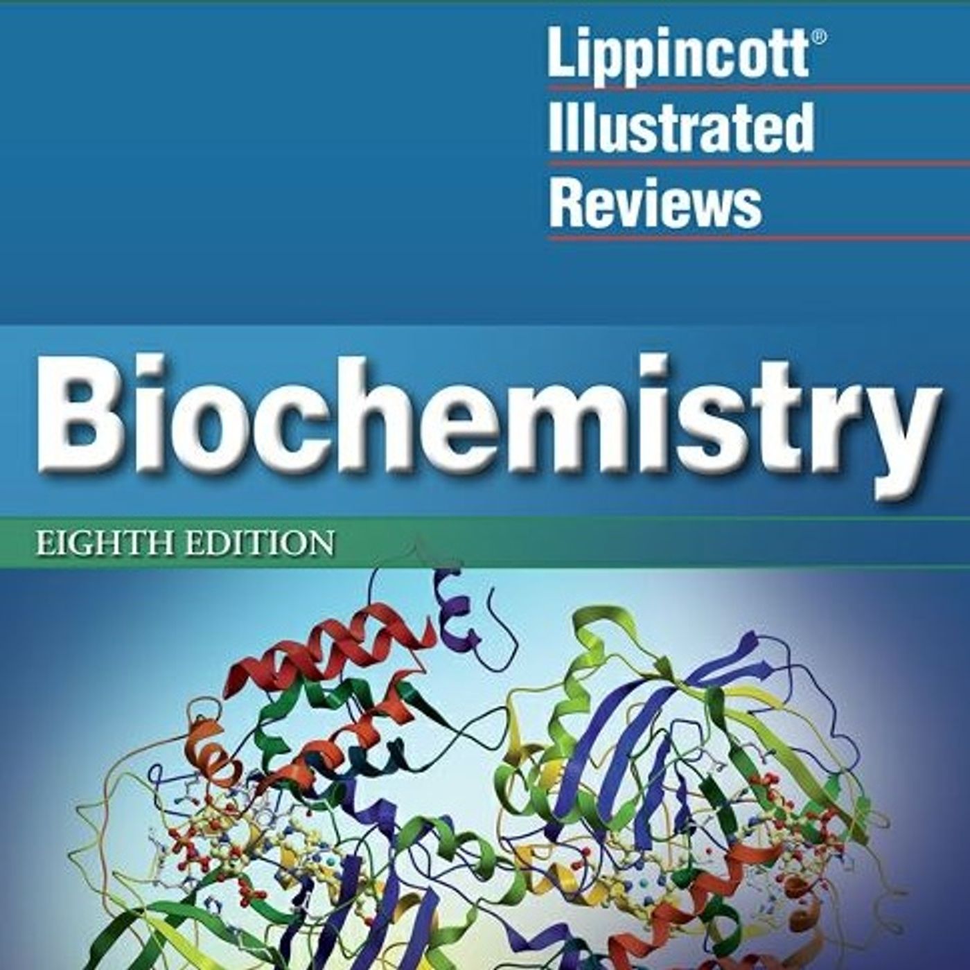 Lippincott Illustrated Reviews: Biochemistry