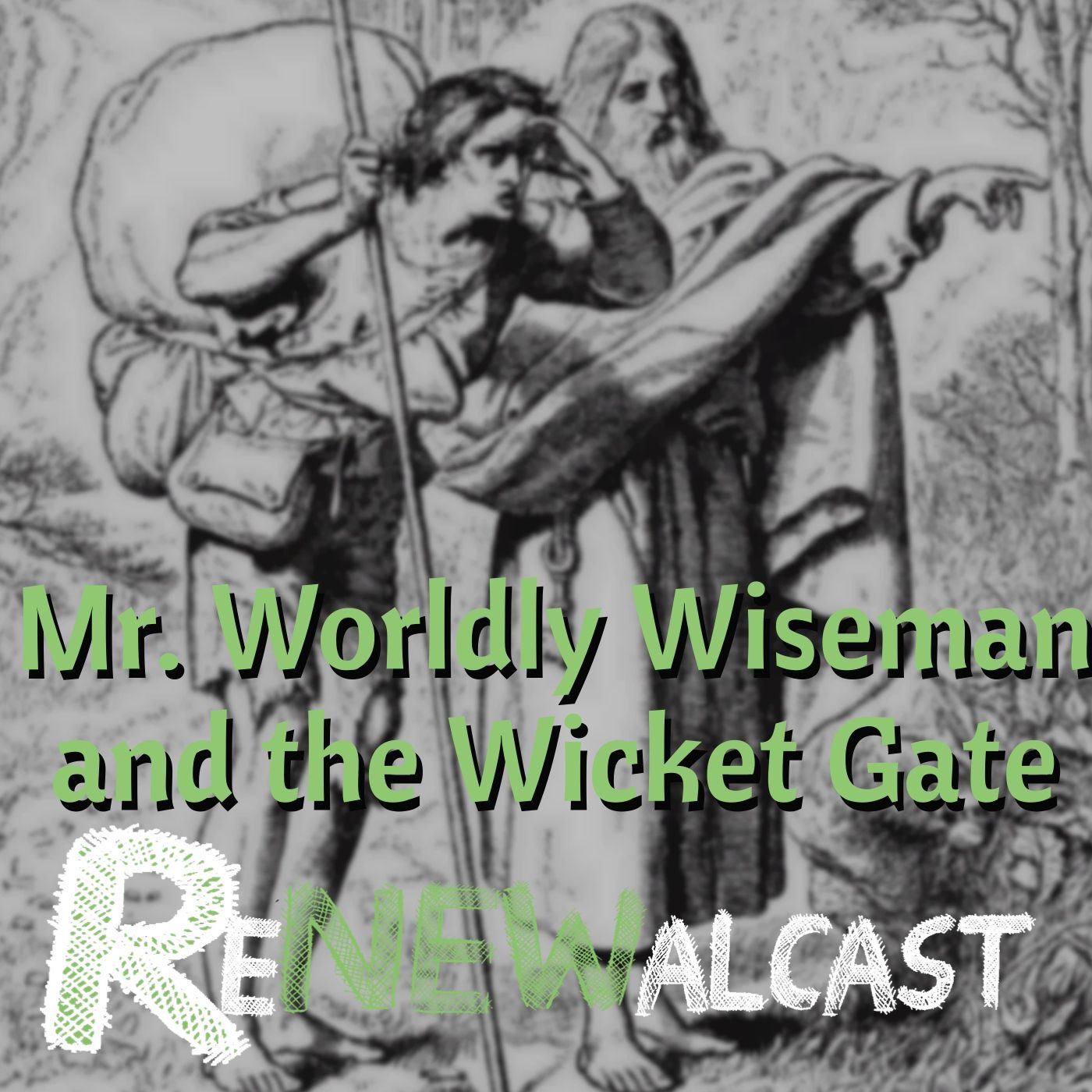 Pilgrim's Progress: Mr. Worldly Wiseman and the Wicket Gate