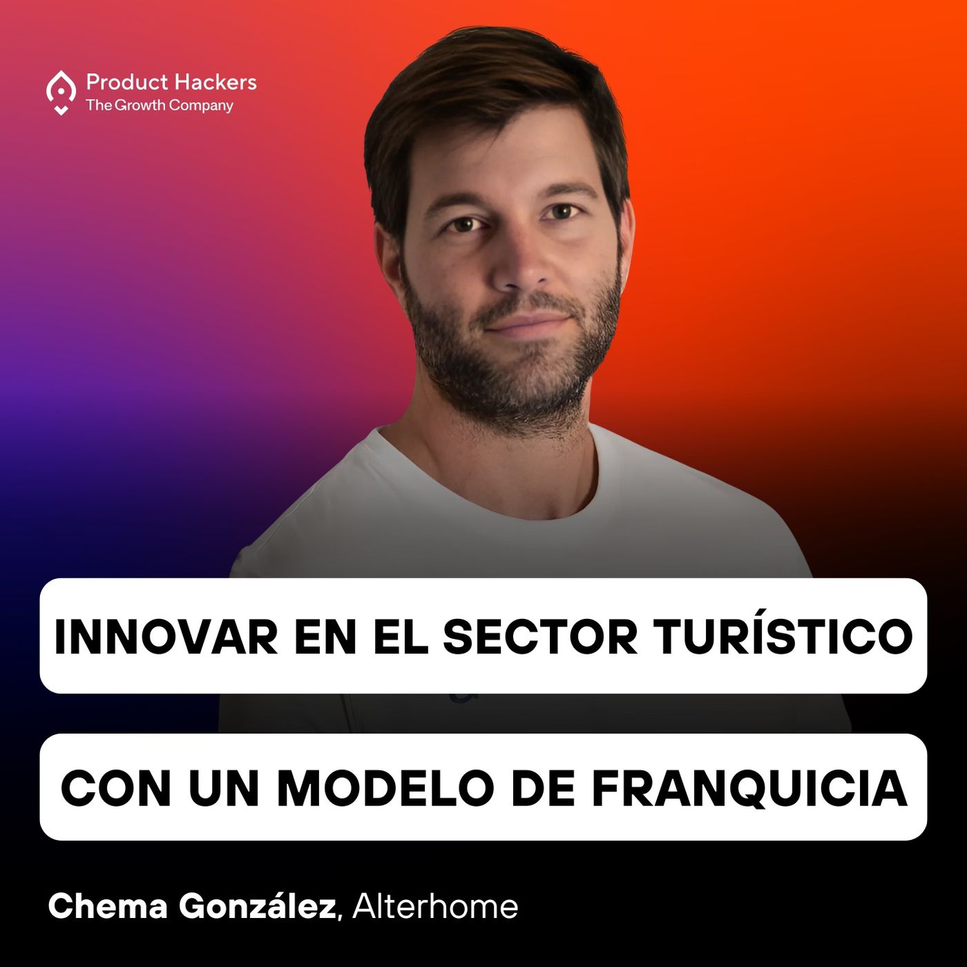 Innovar en el sector turístico con un modelo de franquicia con Chema González de Alterhome