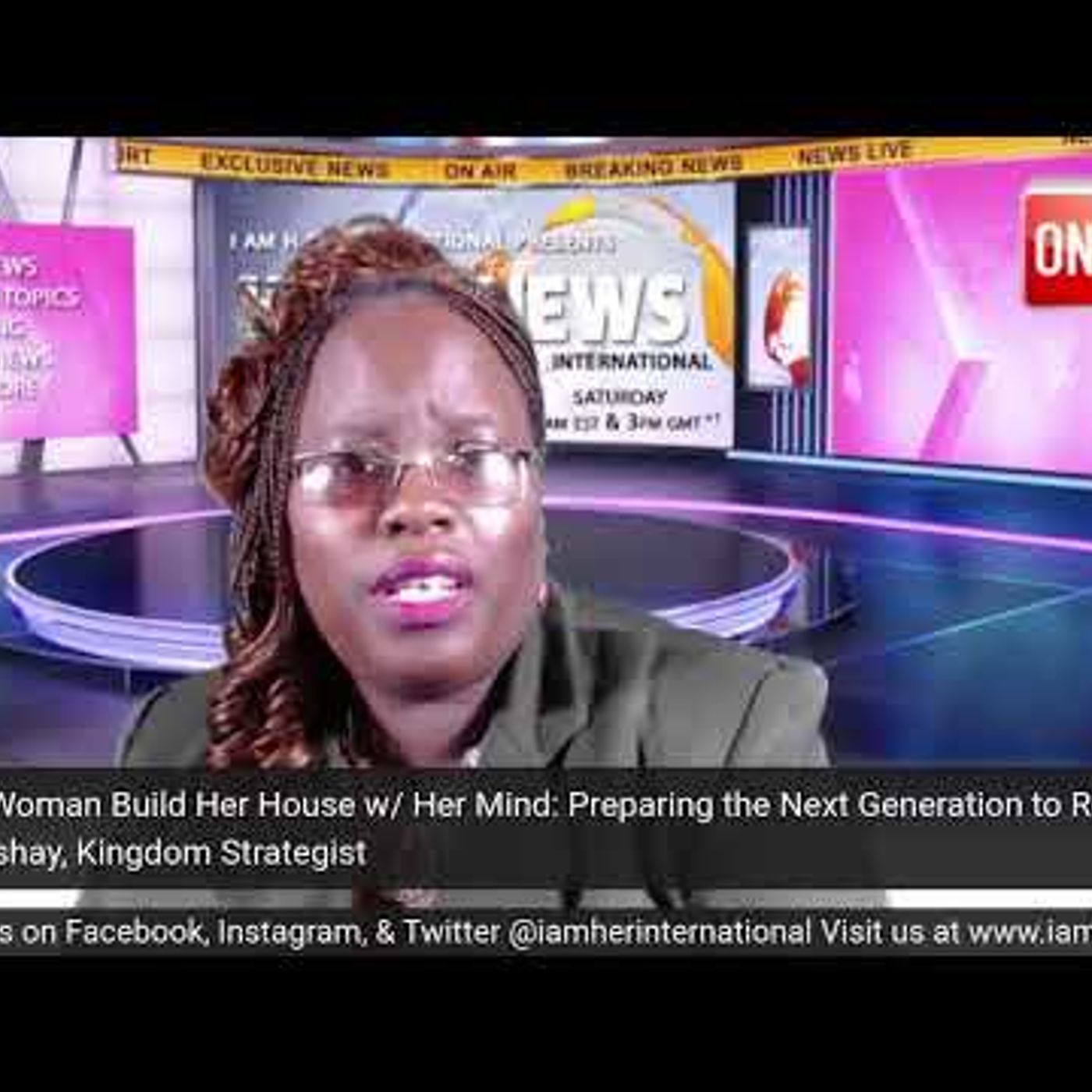 A Wise Woman Build Her House w- Her Mind- Preparing the Next Generation to Reign pt.2 w- Dr. Derashay