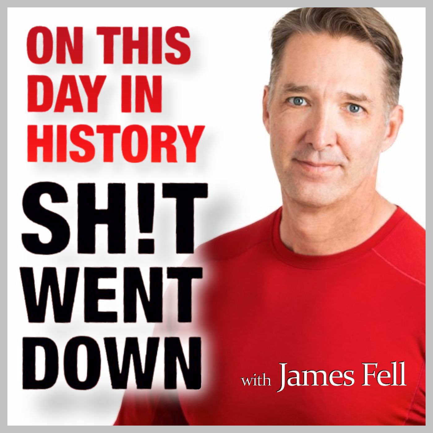 On This Day in History, Sh!t Went Down: with ”Sweary Historian” James Fell