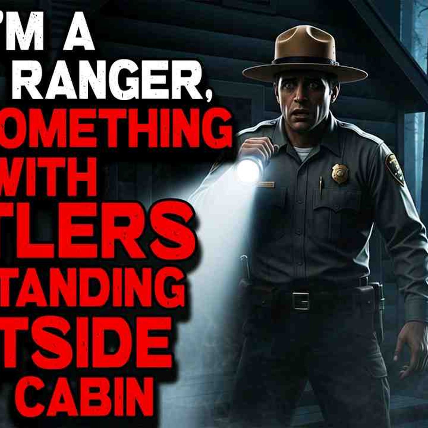 I_m a Park Ranger_ and Something with Antlers Is Standing Outside My Cabin episode artwork