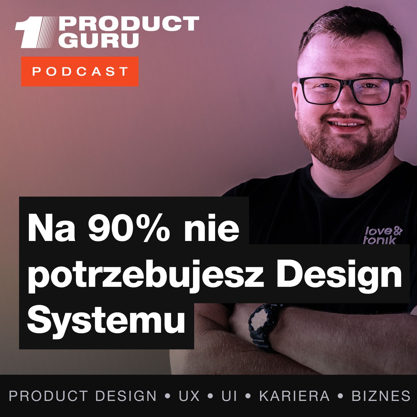 #04 - Na 90% nie potrzebujesz Design Systemu. Co w zamian? episode artwork