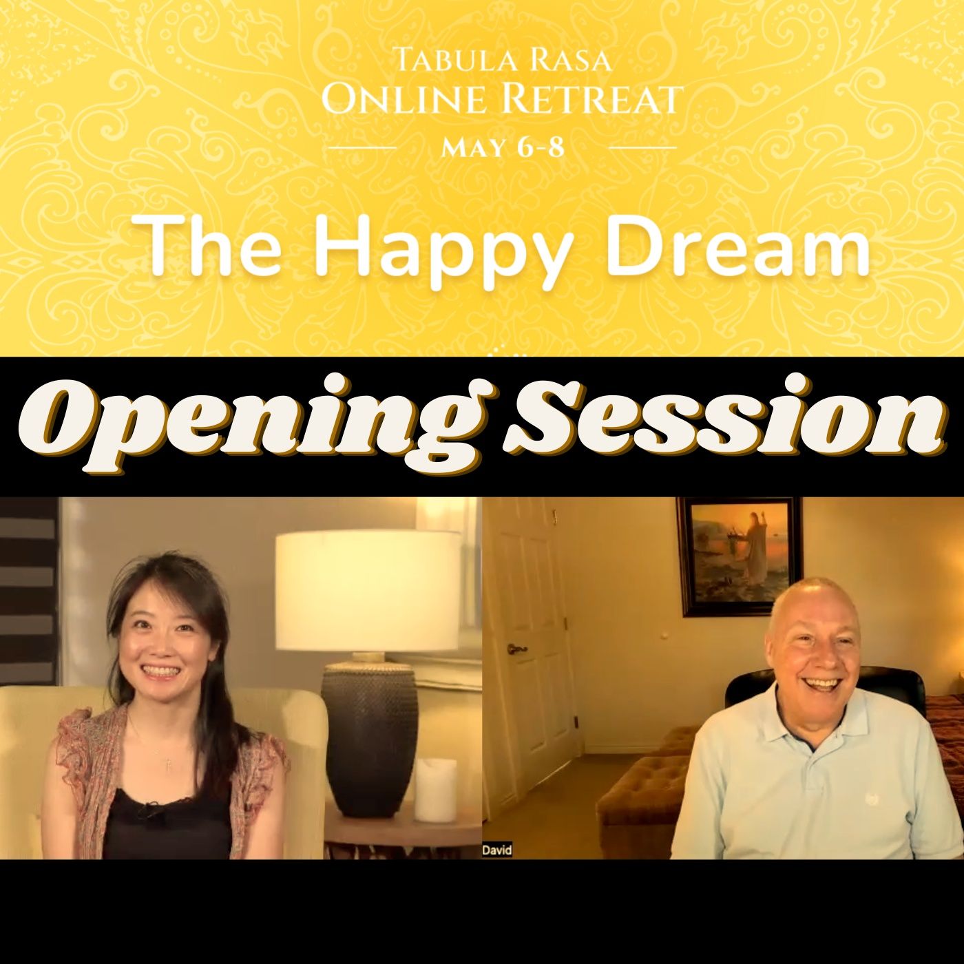 Opening Session - The Happy Dream Online Retreat with David Hoffmeister and Frances Xu episode artwork