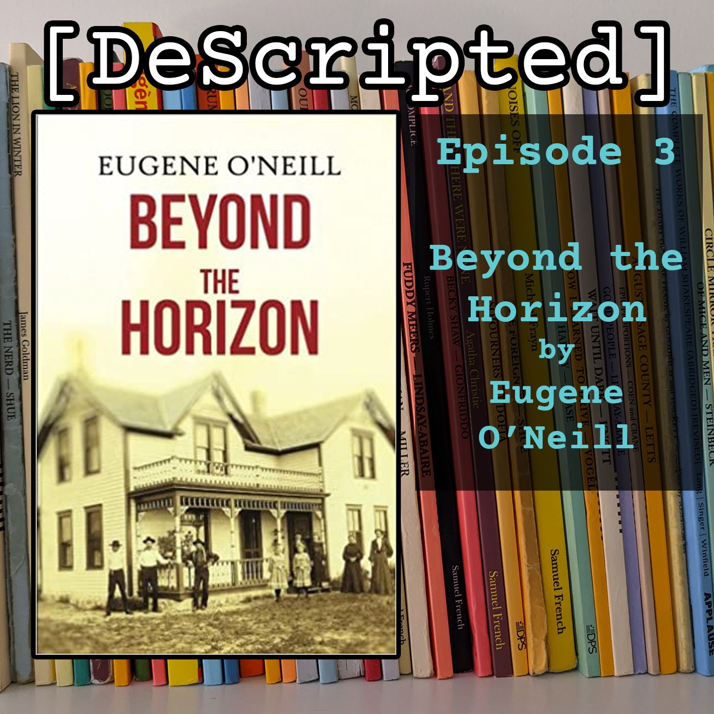 Ep 3 - Beyond the Horizon by Eugene O'Neill [1920 Winner]
