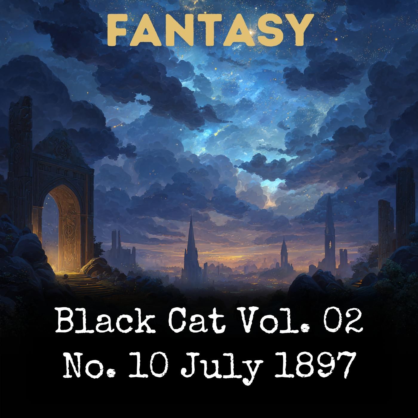 Black Cat Vol. 02 No. 10 July 1897 podcast artwork