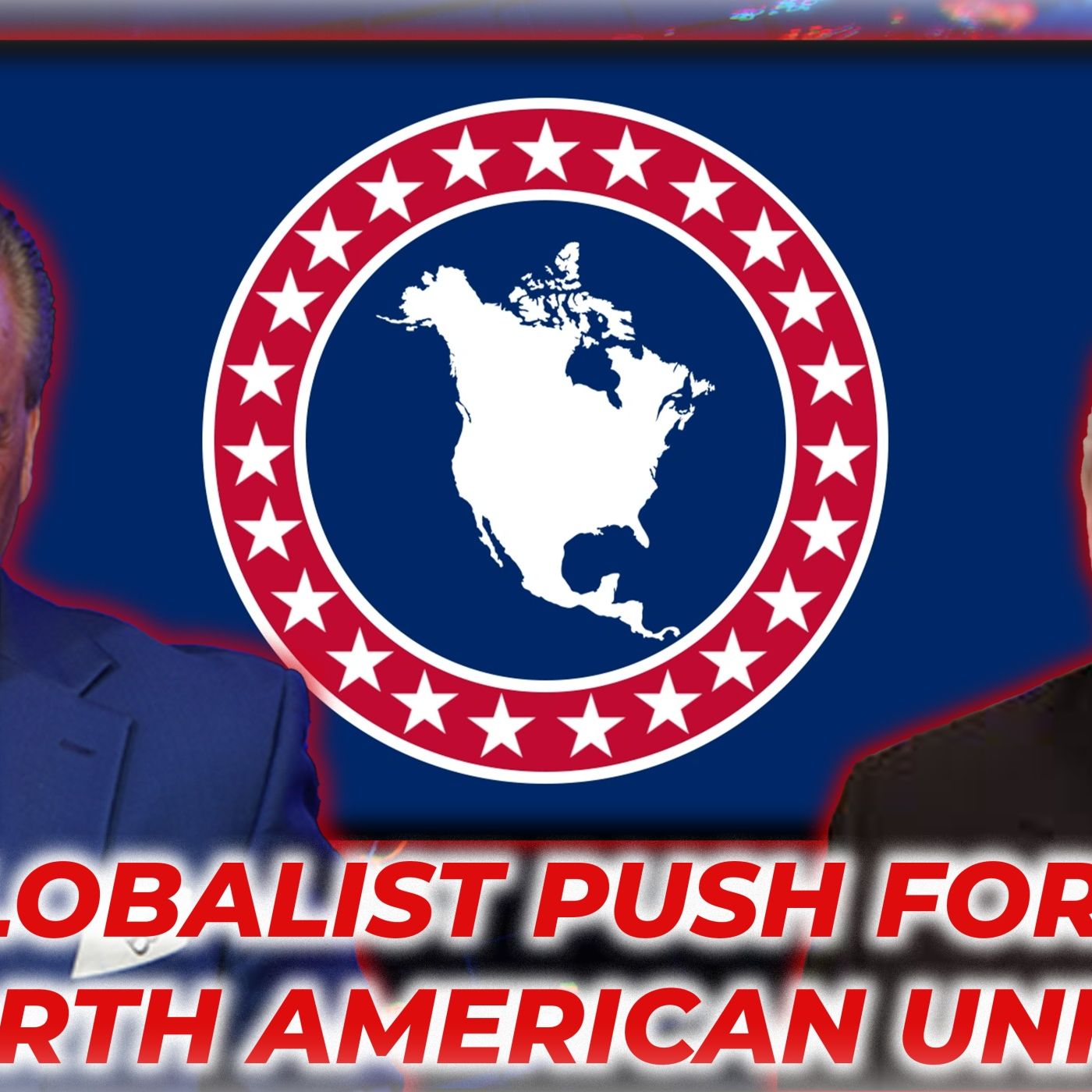 Globalists Push for a North American Union & Canada’s Descent into Anti-Semitism