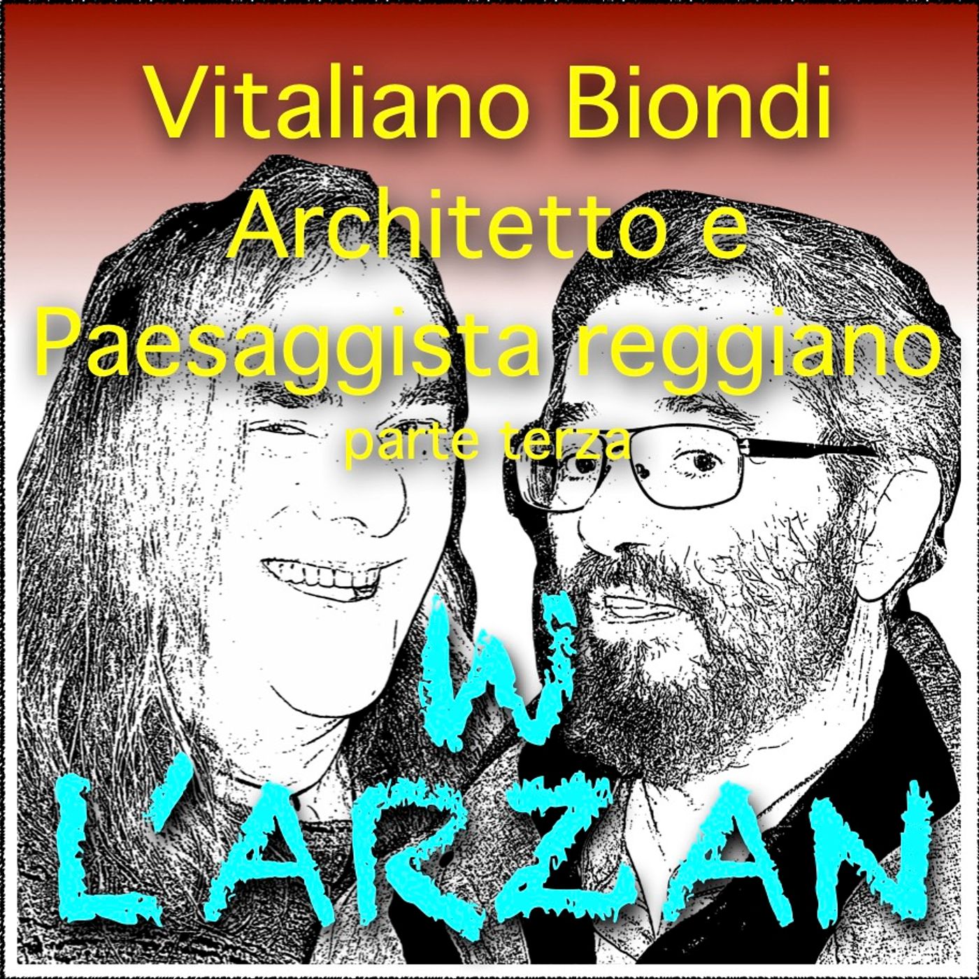 Vitaliano Biondi - Architetto e Paesaggista reggiano (parte terza) episode artwork