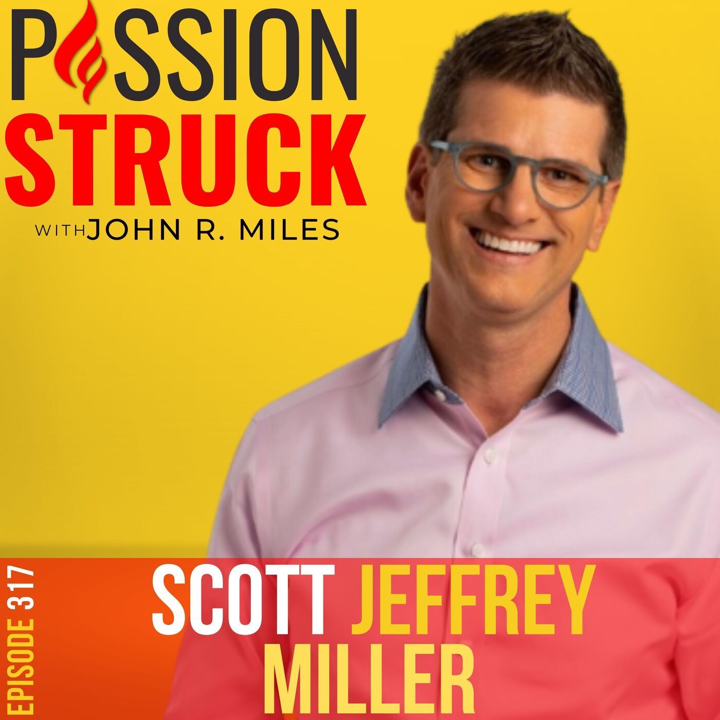 Scott Jeffrey Miller on the Proven Guide to Great Mentorship EP 317