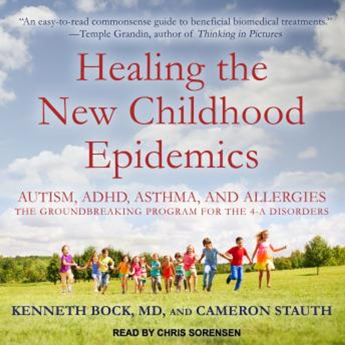 Healing the New Childhood Epidemics: Autism, ADHD, Asthma, and Allergies: The Groundbreaking Program for the 4-A Disorders by Kenneth Bock, episode artwork