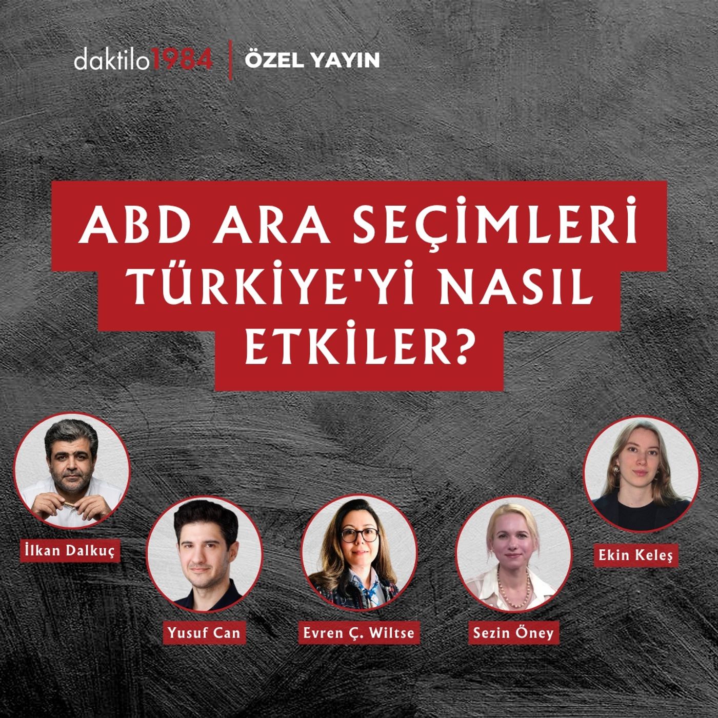 ABD Ara Seçimleri Türkiye'yi Nasıl Etkiler? | Evren Çelik Wiltse, Sezin Öney, Yusuf Can | Özel Yayın episode artwork