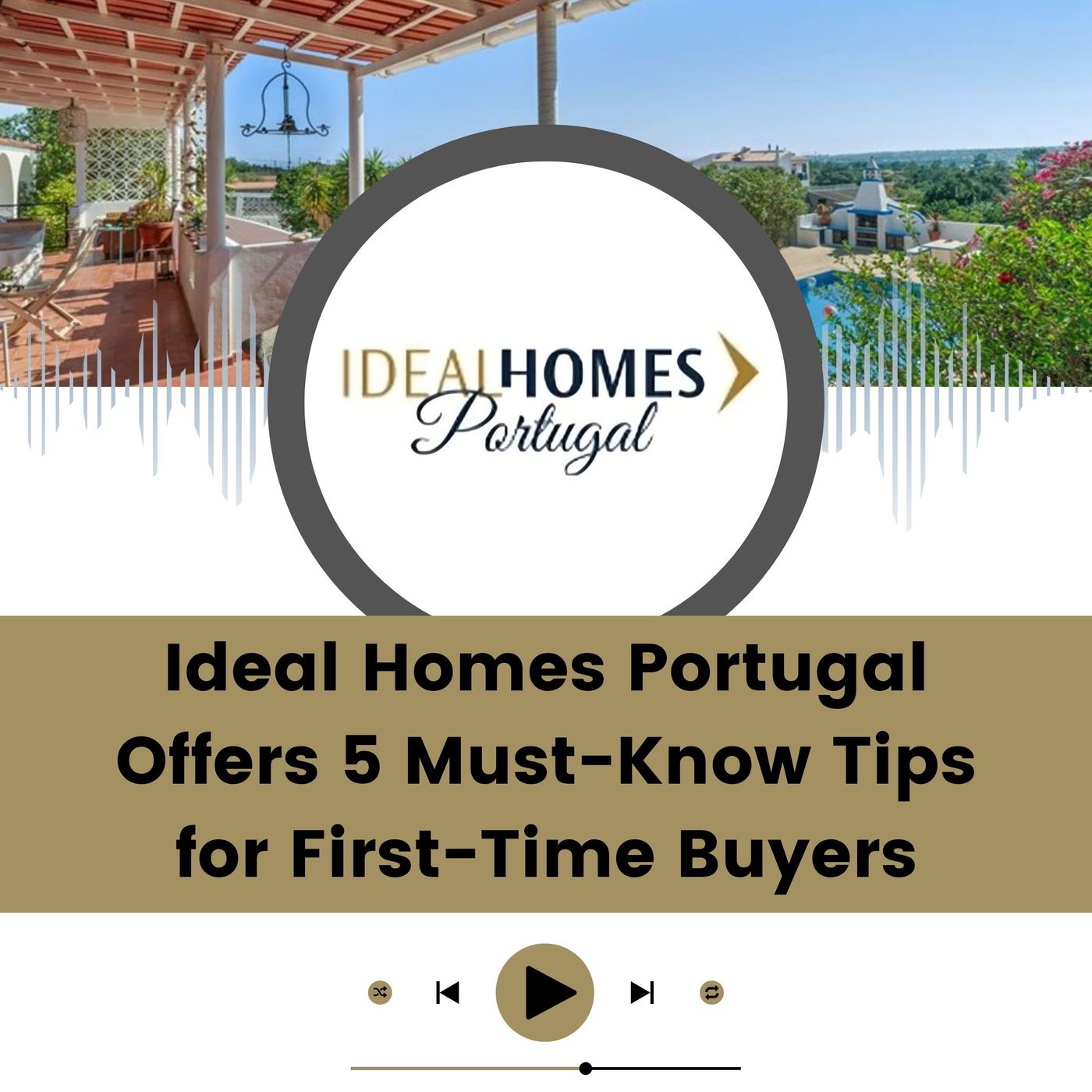 Ideal Homes Portugal Offers 5 Must-Know Tips for First-Time Buyers episode artwork