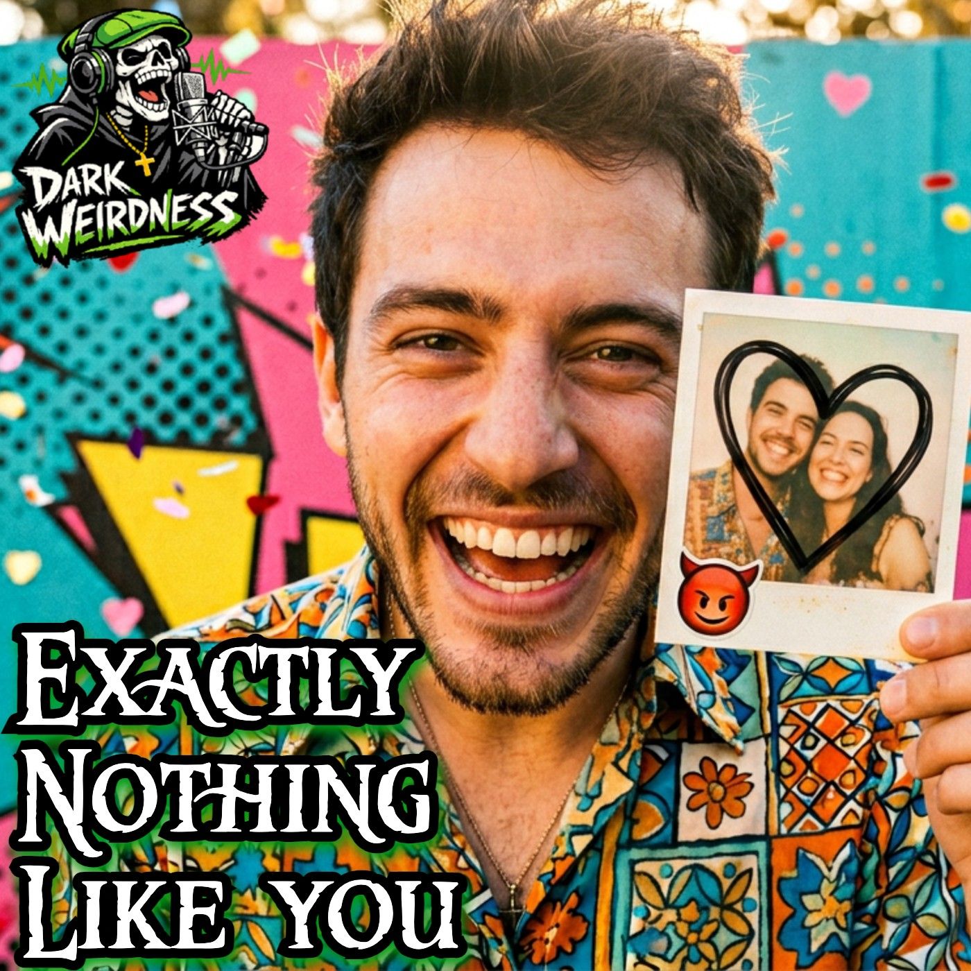 "Exactly Nothing Like You" by Dark Weirdness episode artwork