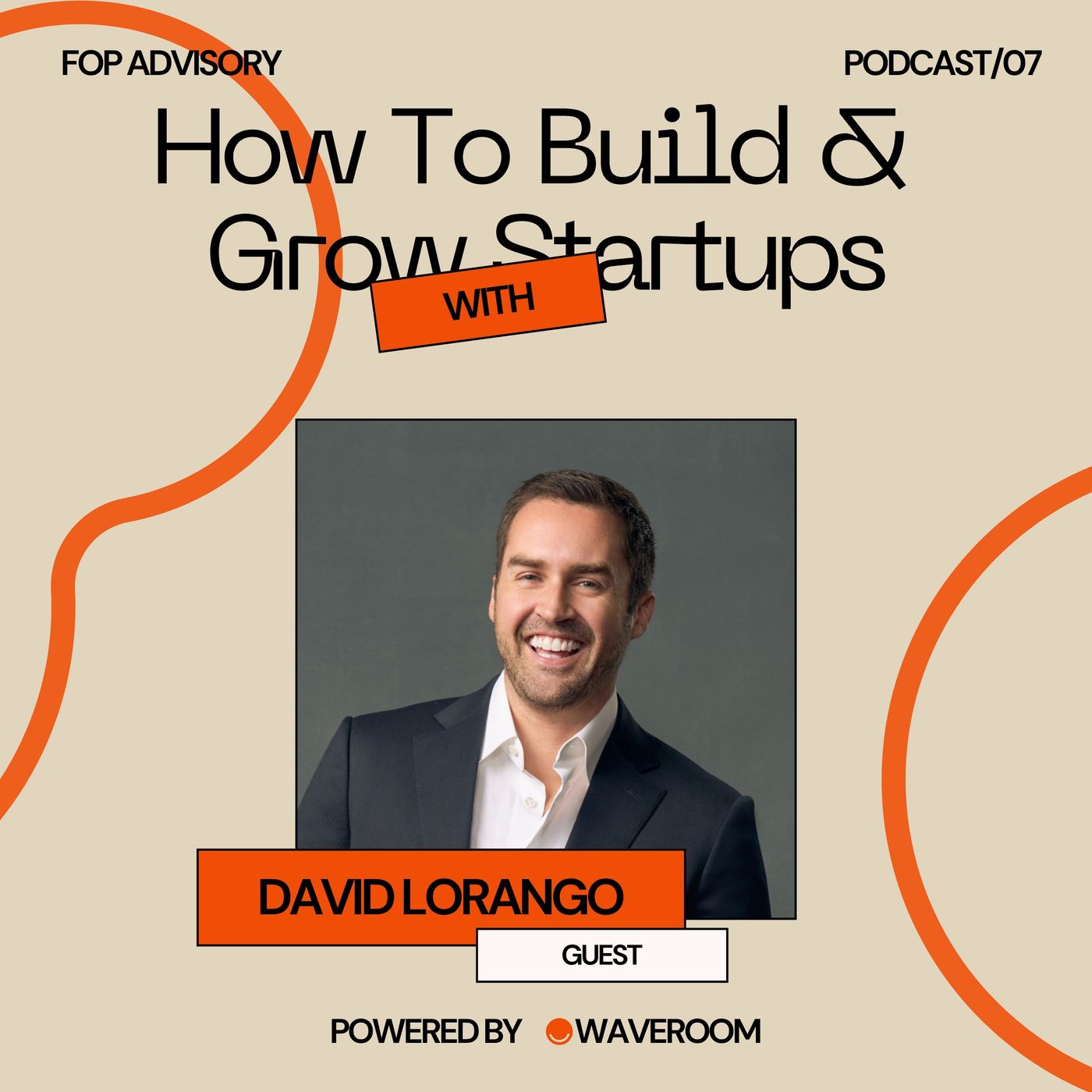 How to Build and Grow a Startup with David Lorango episode artwork