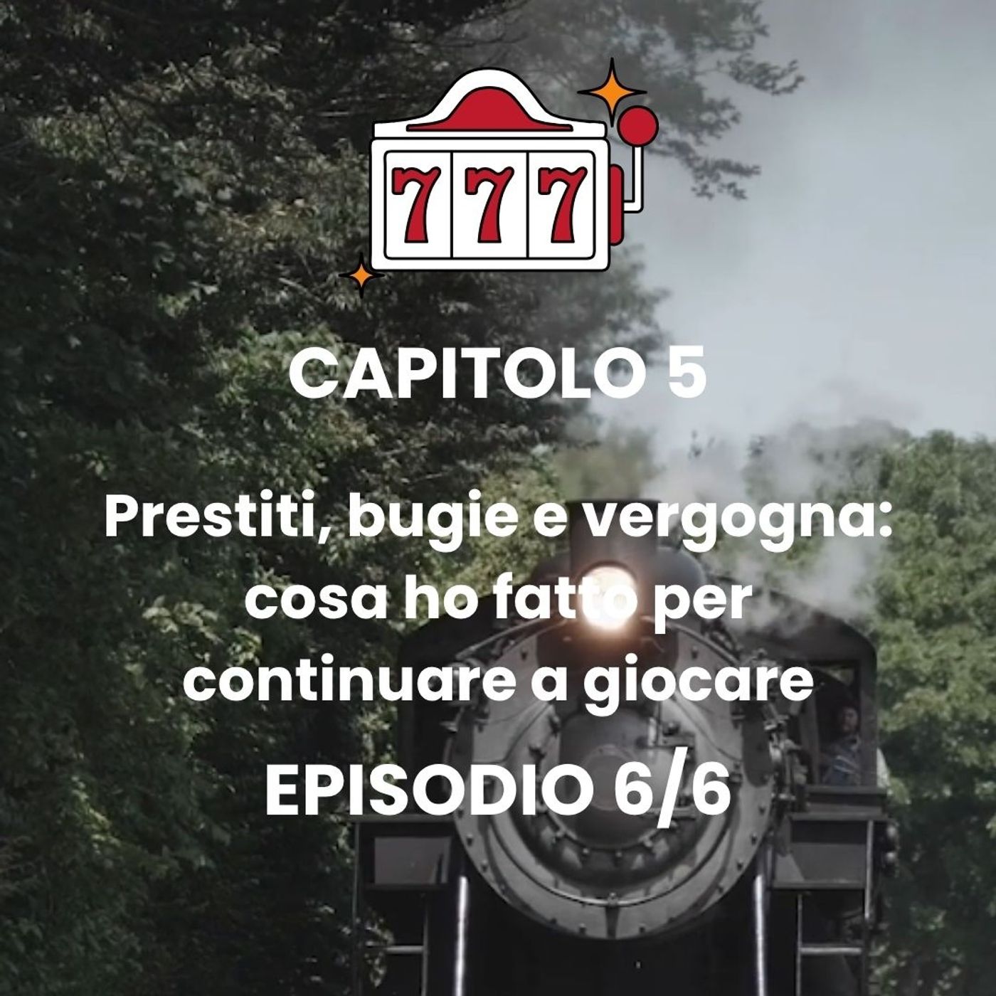 CAPITOLO 5 - Episodio 6 - Come ho perso anche dopo aver vinto episode artwork