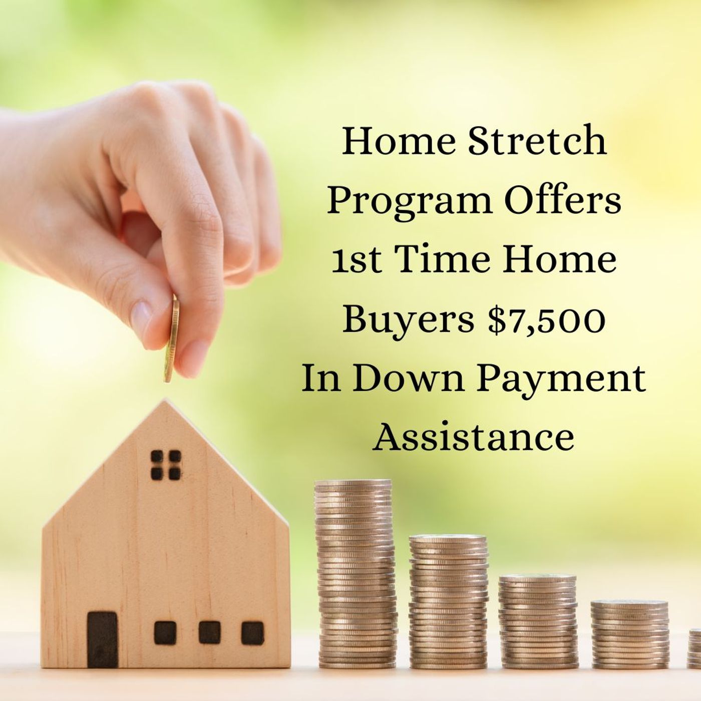 The Home Stretch Programs Offers $7,500 In Down Payment Assistance