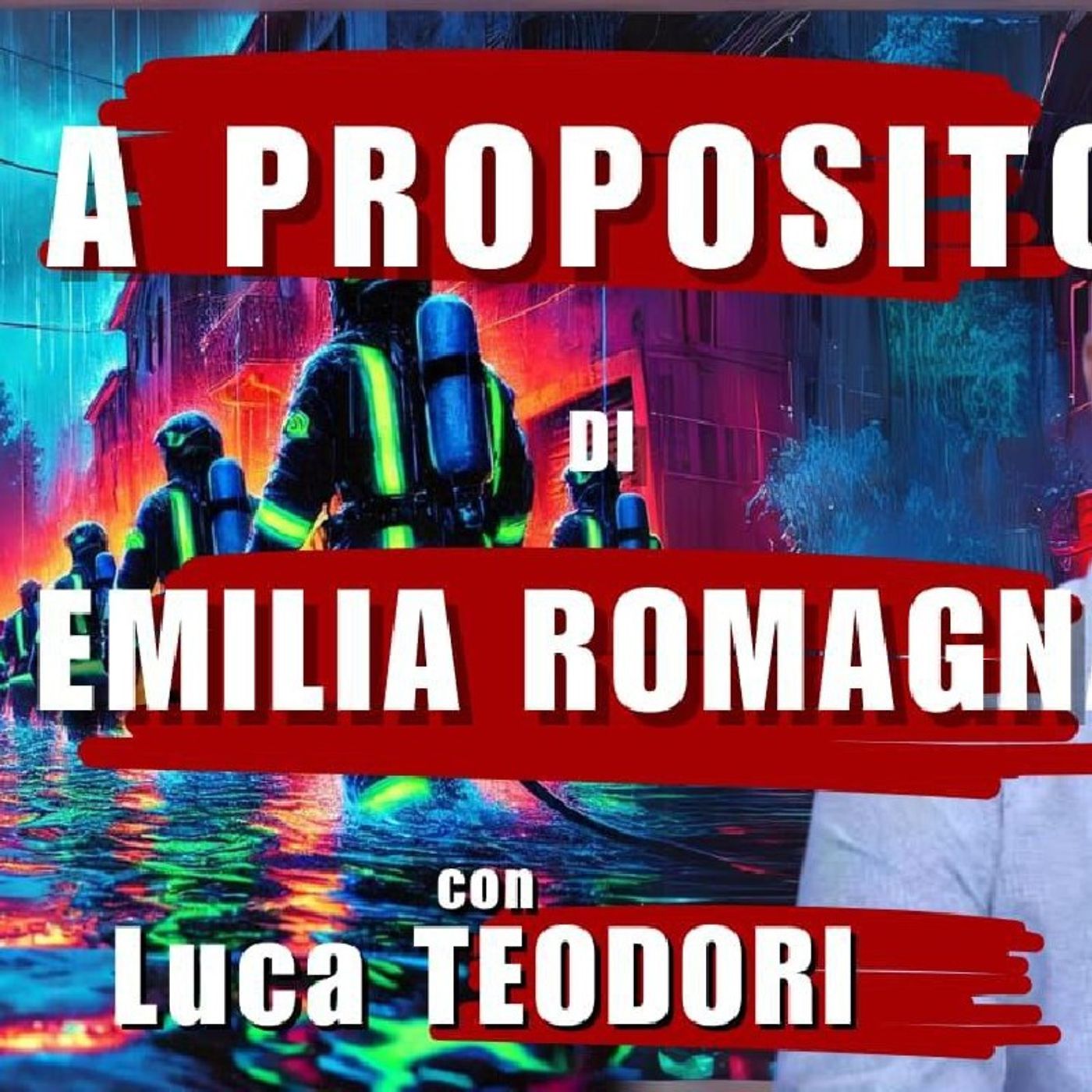 A PROPOSITO di EMILIA ROMAGNA| Il Punt🔴 di Vista di Luca TEODORI episode artwork