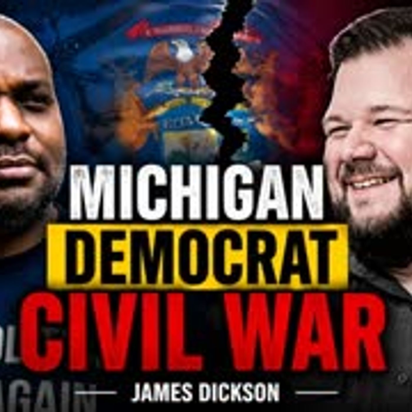 Michigan Democrat CIVIL WAR - James Dickson episode artwork