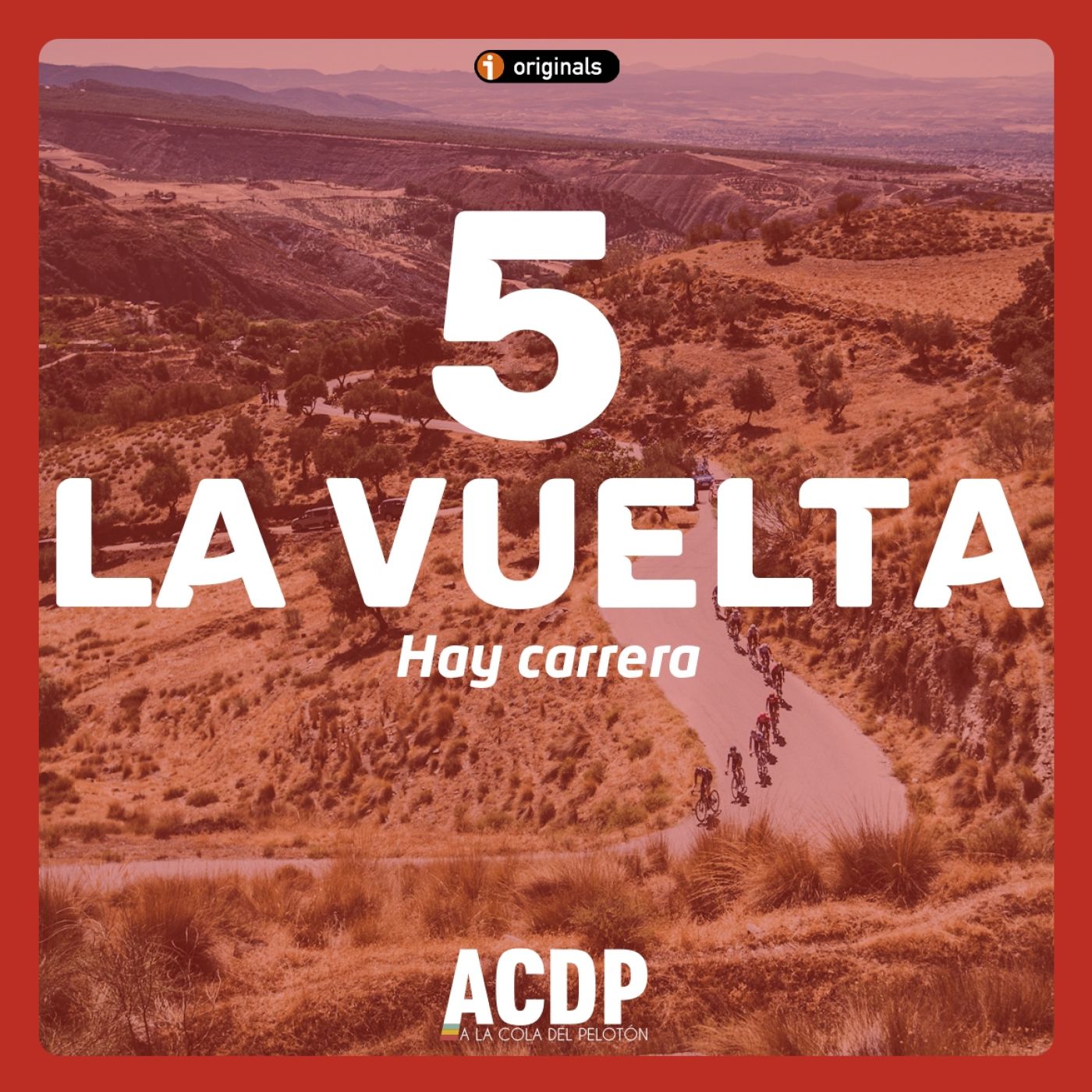 5️⃣ La Vuelta 22 | Hay carrera | A la Cola del Pelotón episode artwork