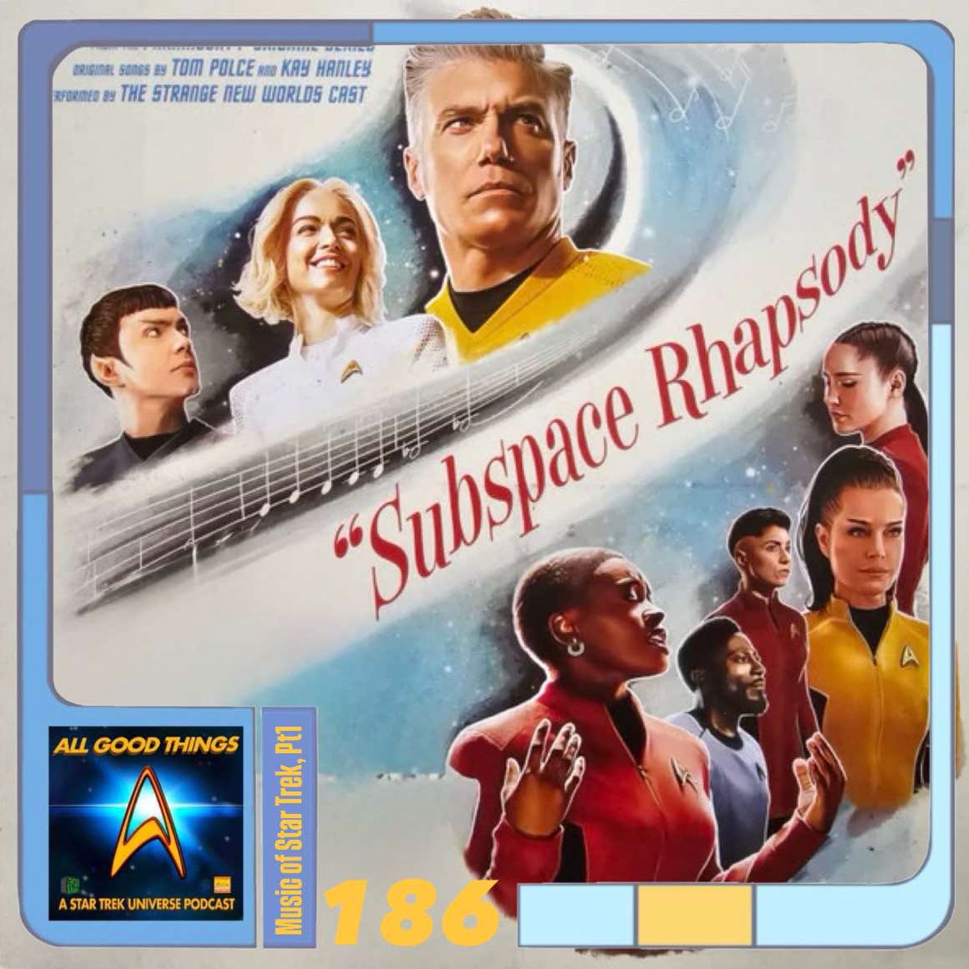 AGT 186: Music of Star Trek, Pt1 - SNW Subspace Rhapsody