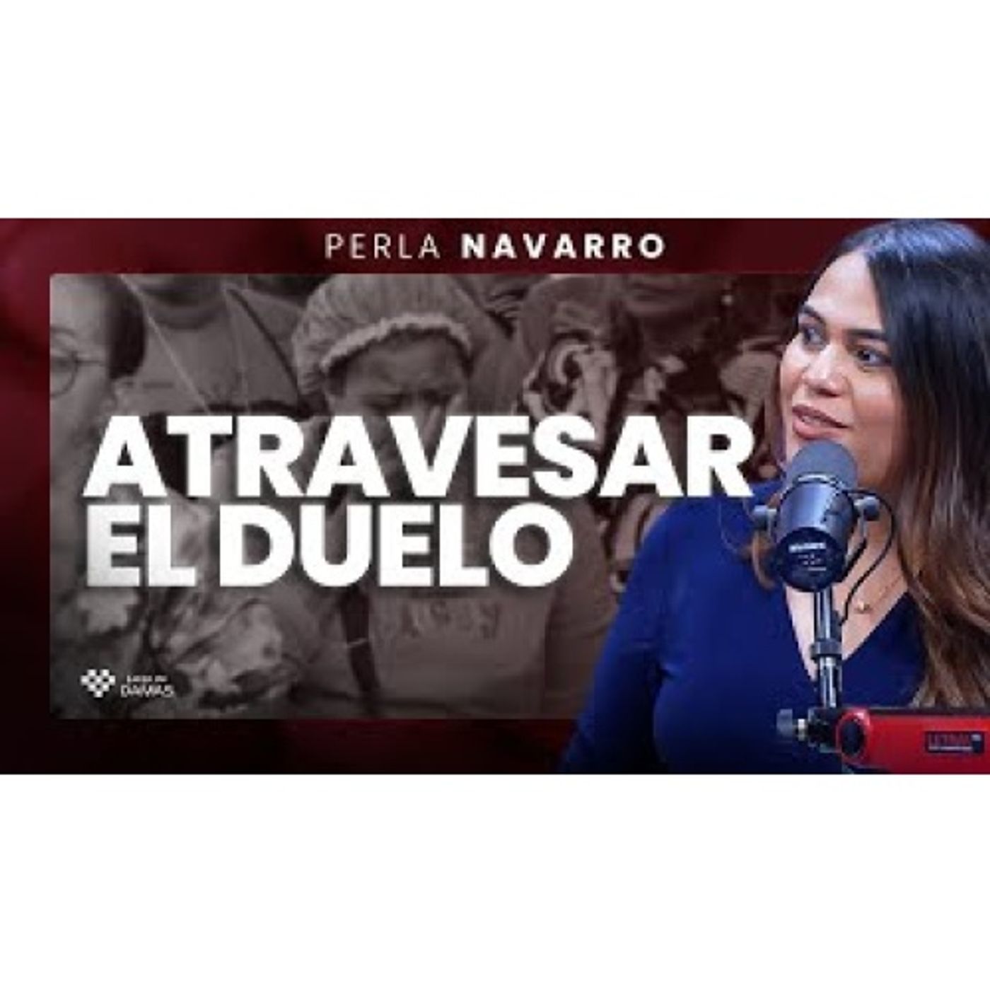 Como atravesar el duelo colectivo - Perla Navarro (Psicóloga) episode artwork