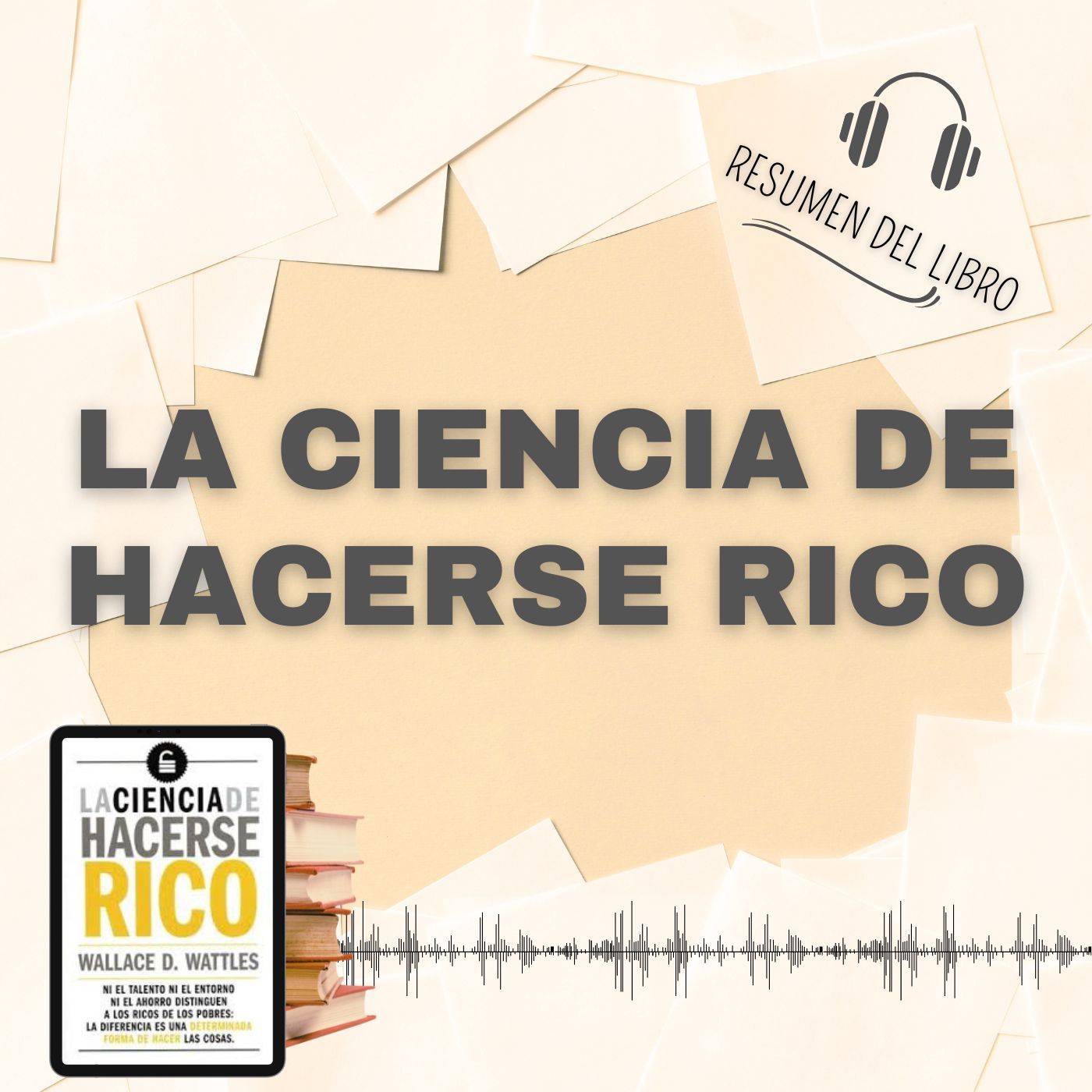 Secretos del Libro 'LA CIENCIA DE HACERSE RICO' 📗 Resumen del Libro - Ideas Clave de Wallance D. Wattles (Baja tu PDF📥)