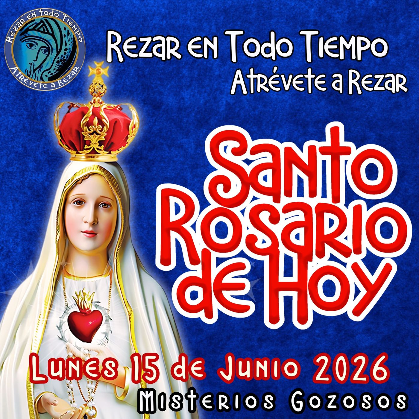 Rosario de hoy Lunes 15 de Junio 2026🌹 MISTERIOS DE HOY SON GOZOSOS episode artwork