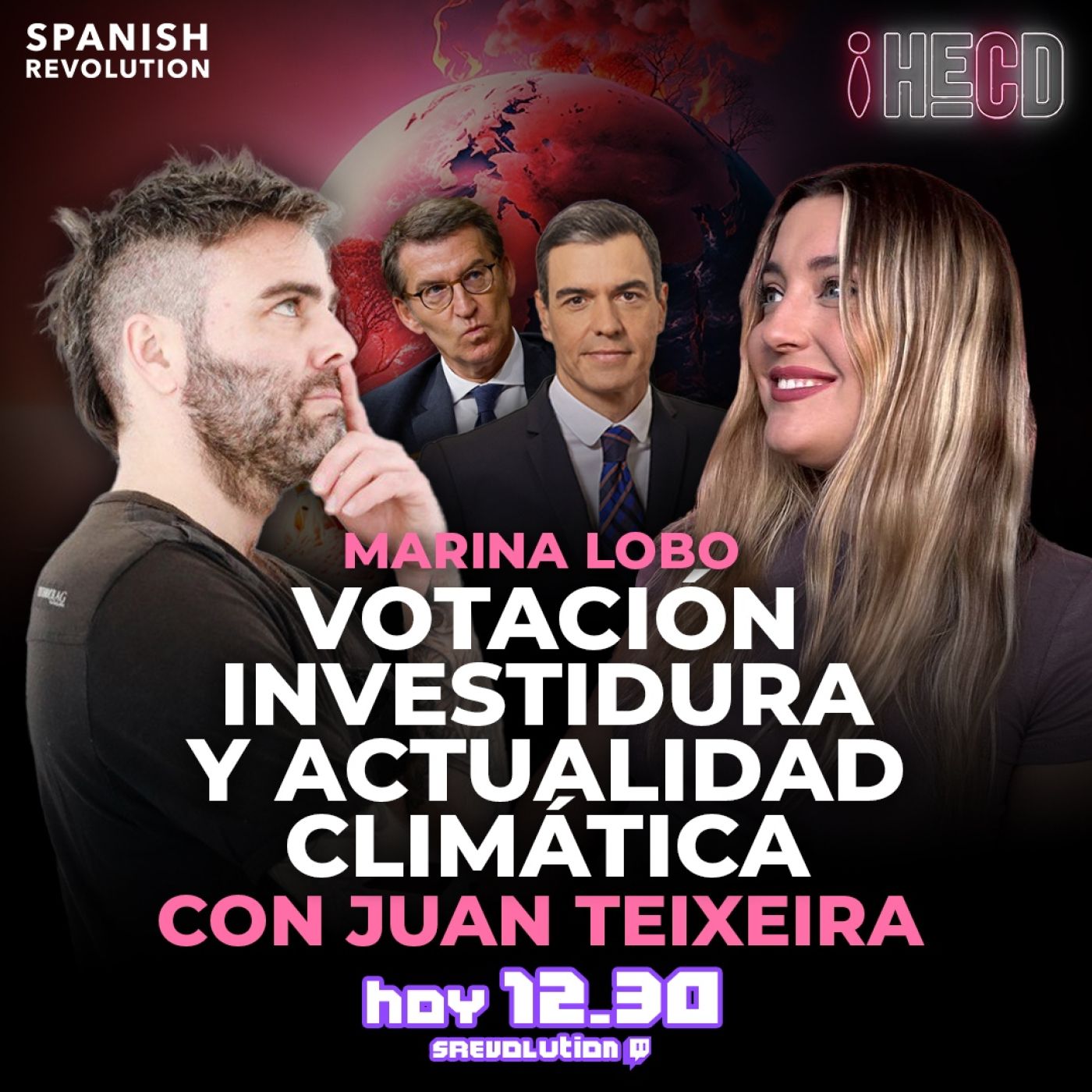 HECD! 339-HAY INVESTIDURA❗️Ayuso, la izquierda, actualidad climática con Juan Teixeira,Rufián,PSOE, PNV,PP