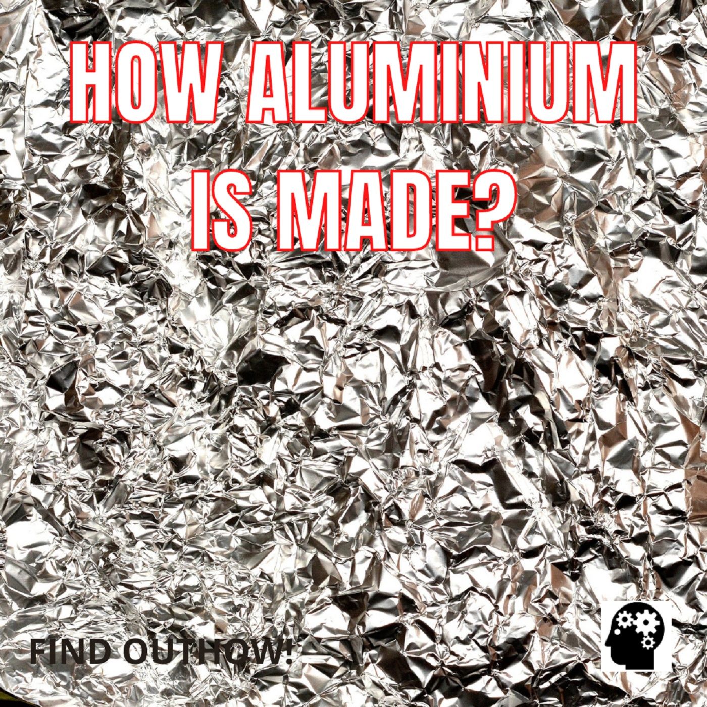 How Aluminium Is Made?