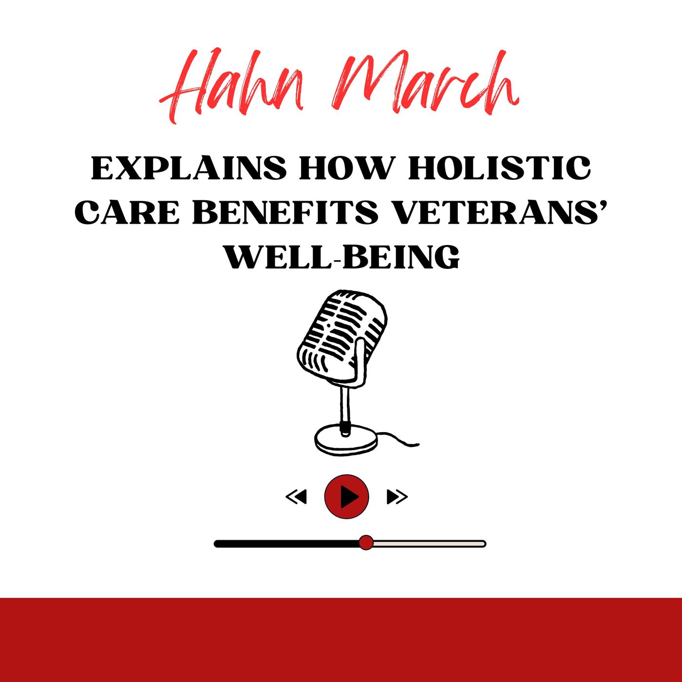 Hahn March Explains How Holistic Care Benefits Veterans’ Well-Being
