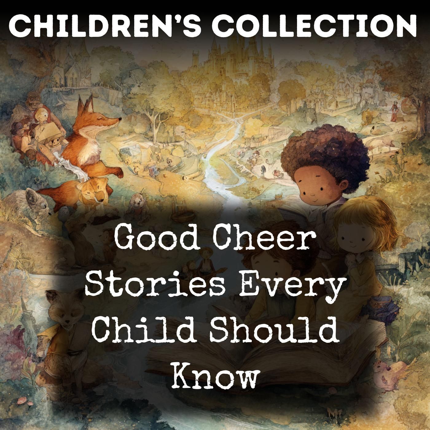 Good Cheer Stories Every Child Should Know