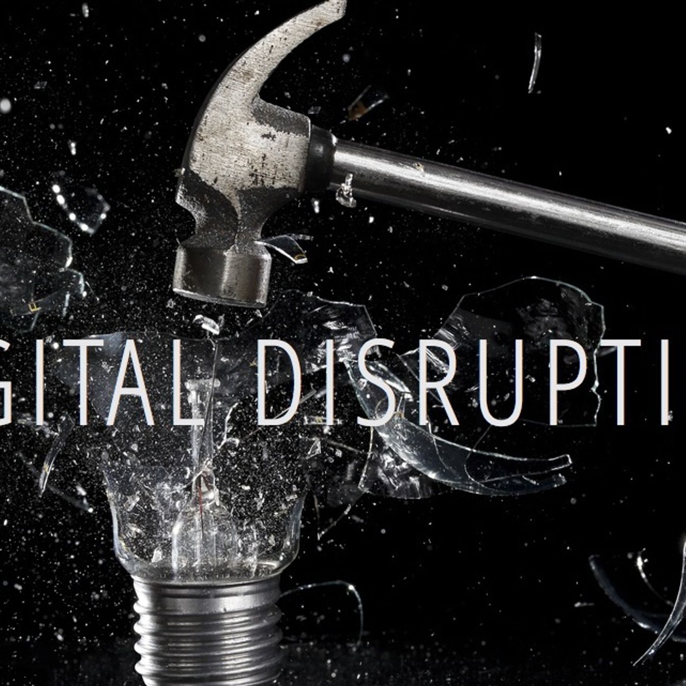 #13 Digital Disruption