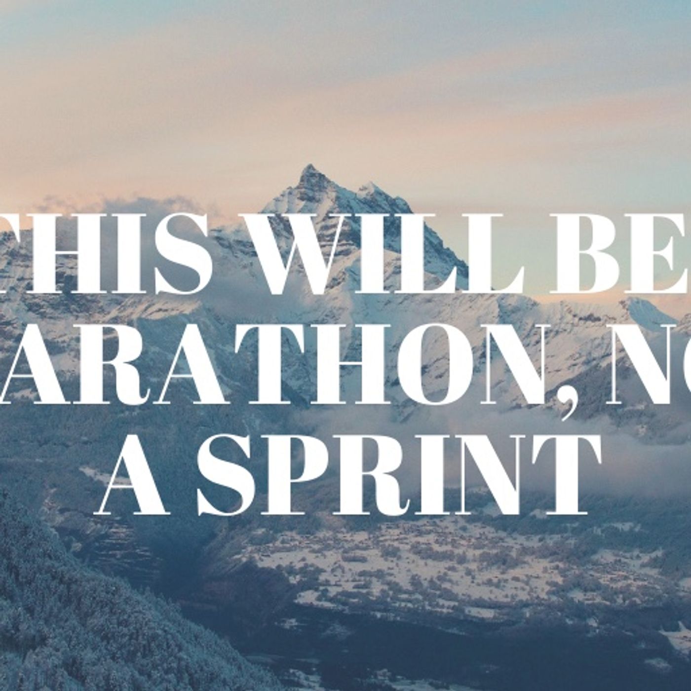 Everything Is More Of A Marathon Than A Sprint In Life.
