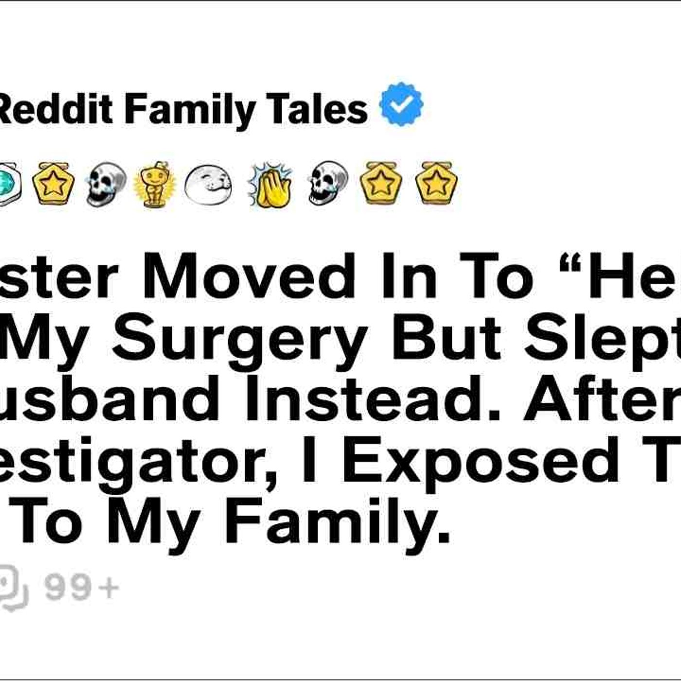 My Sister Moved In To _Help_ After My Surgery But Slept With My Husband... - Reddit Family Tales episode artwork