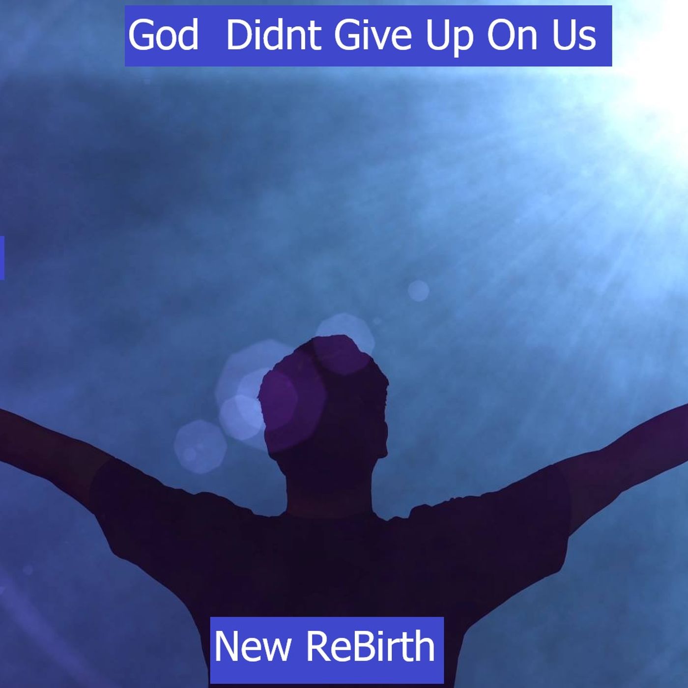 February 26 2026  New Rebirth   God Didnt Give Up On Us episode artwork