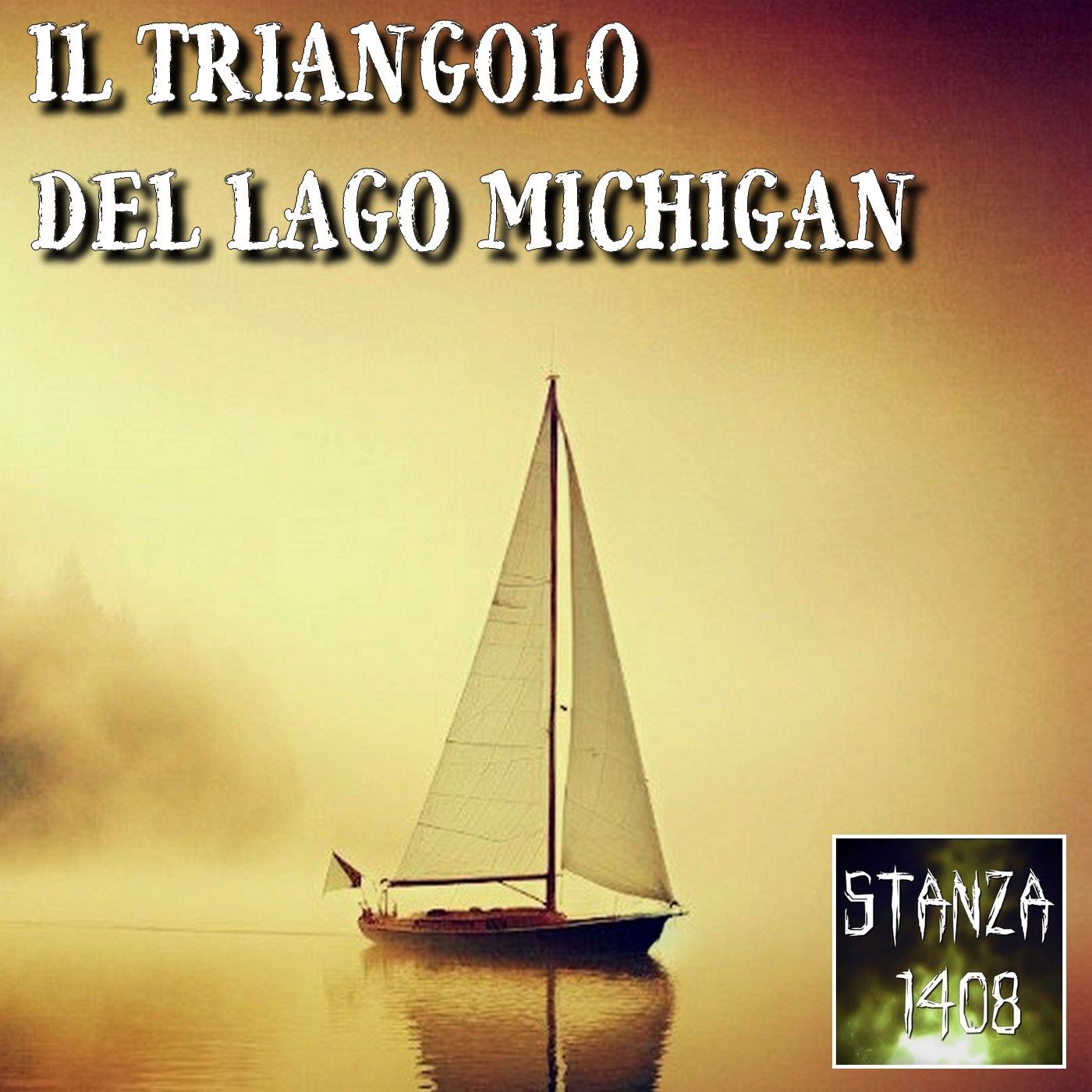 IL TRIANGOLO DEL LAGO MICHIGAN (Stanza 1408 Podcast) episode artwork