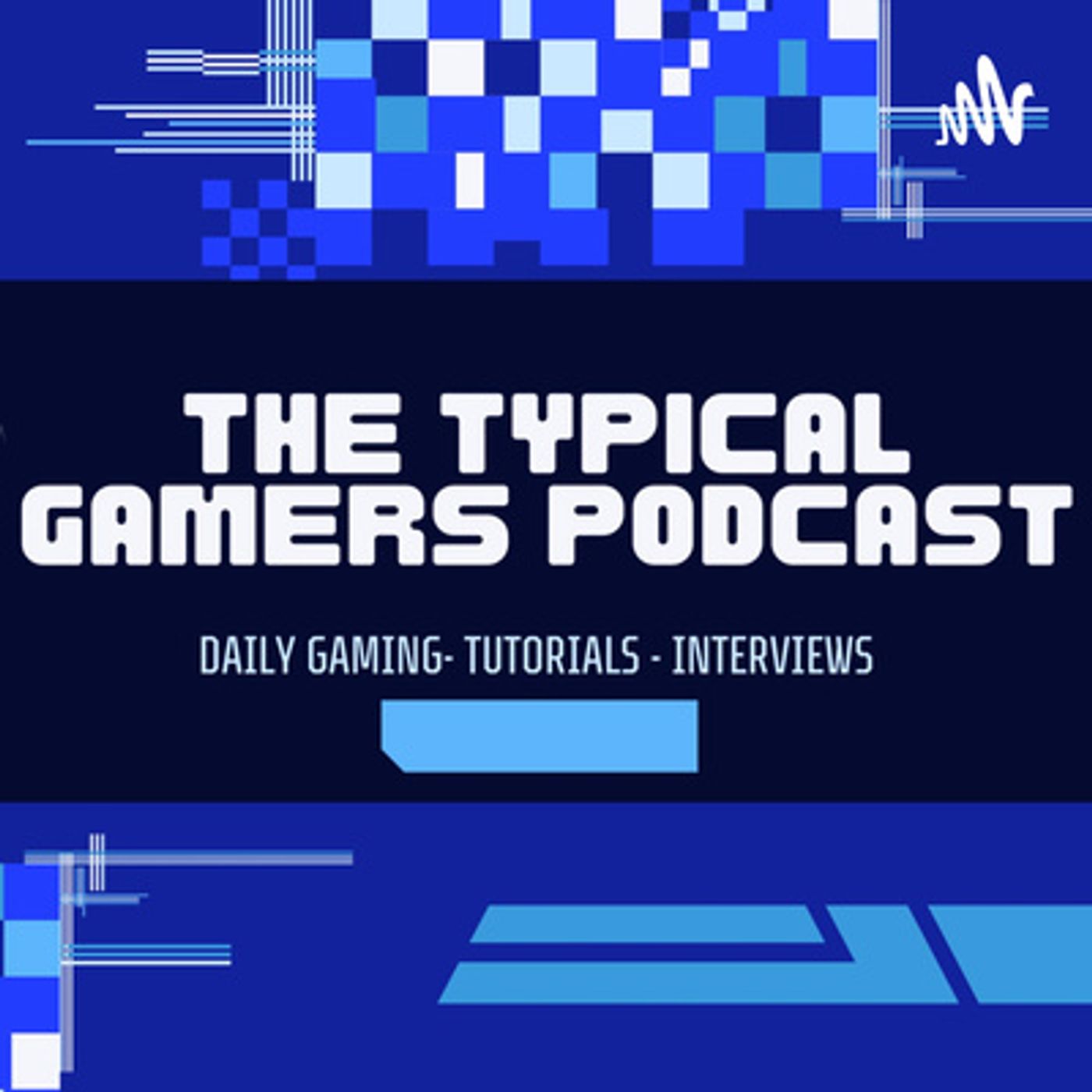 The Typical Gamers Podcast