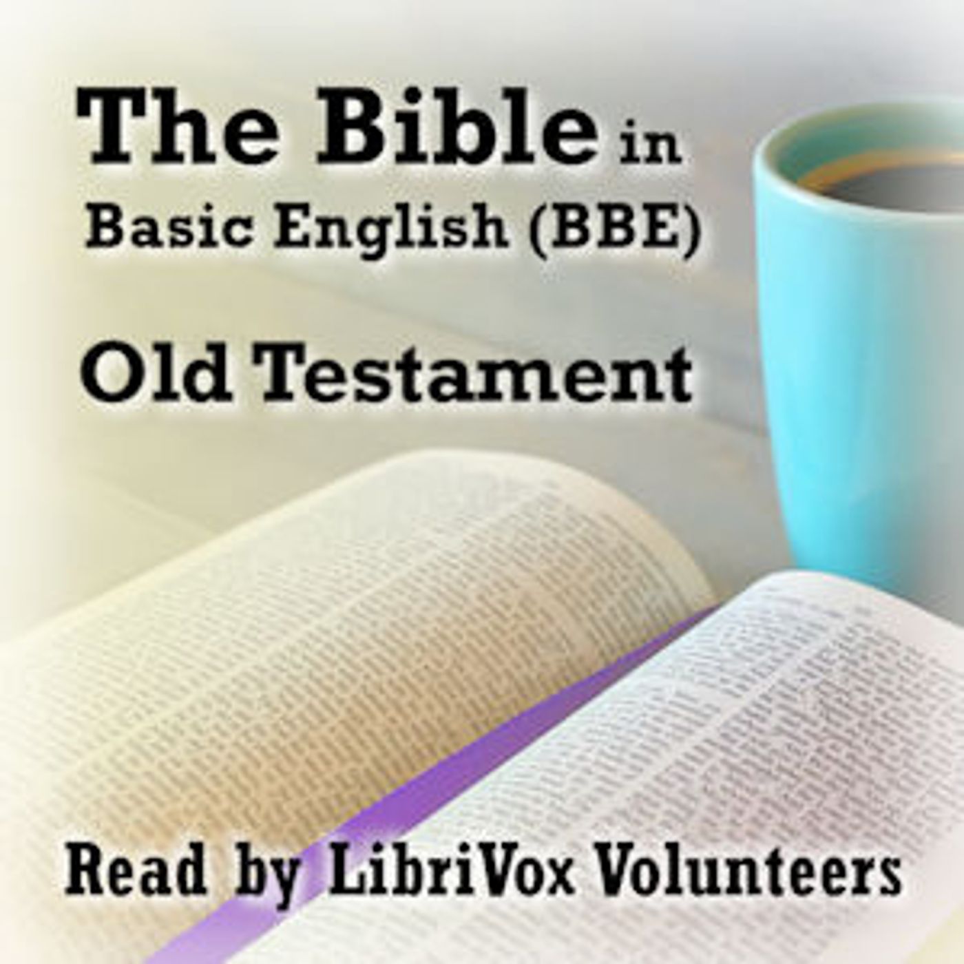 Basic Bible (BBE), Old Testament, The by Bible in Basic English