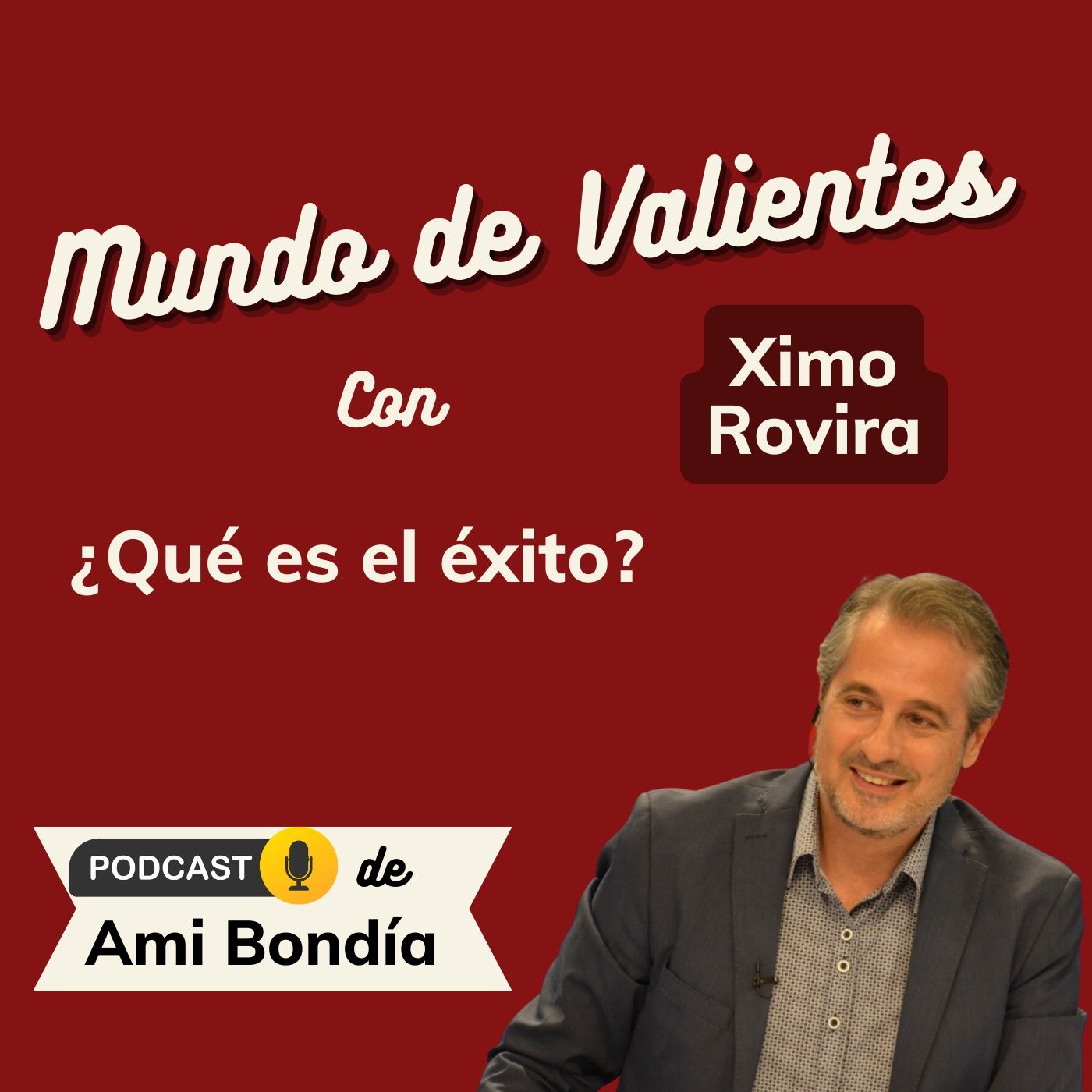 Mundo de Valientes | El podcast de Ami Bondia