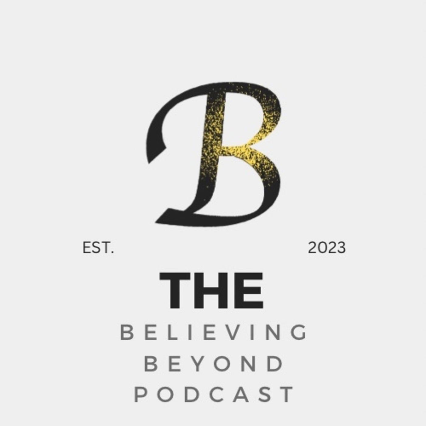 The Believing Beyond Podcast