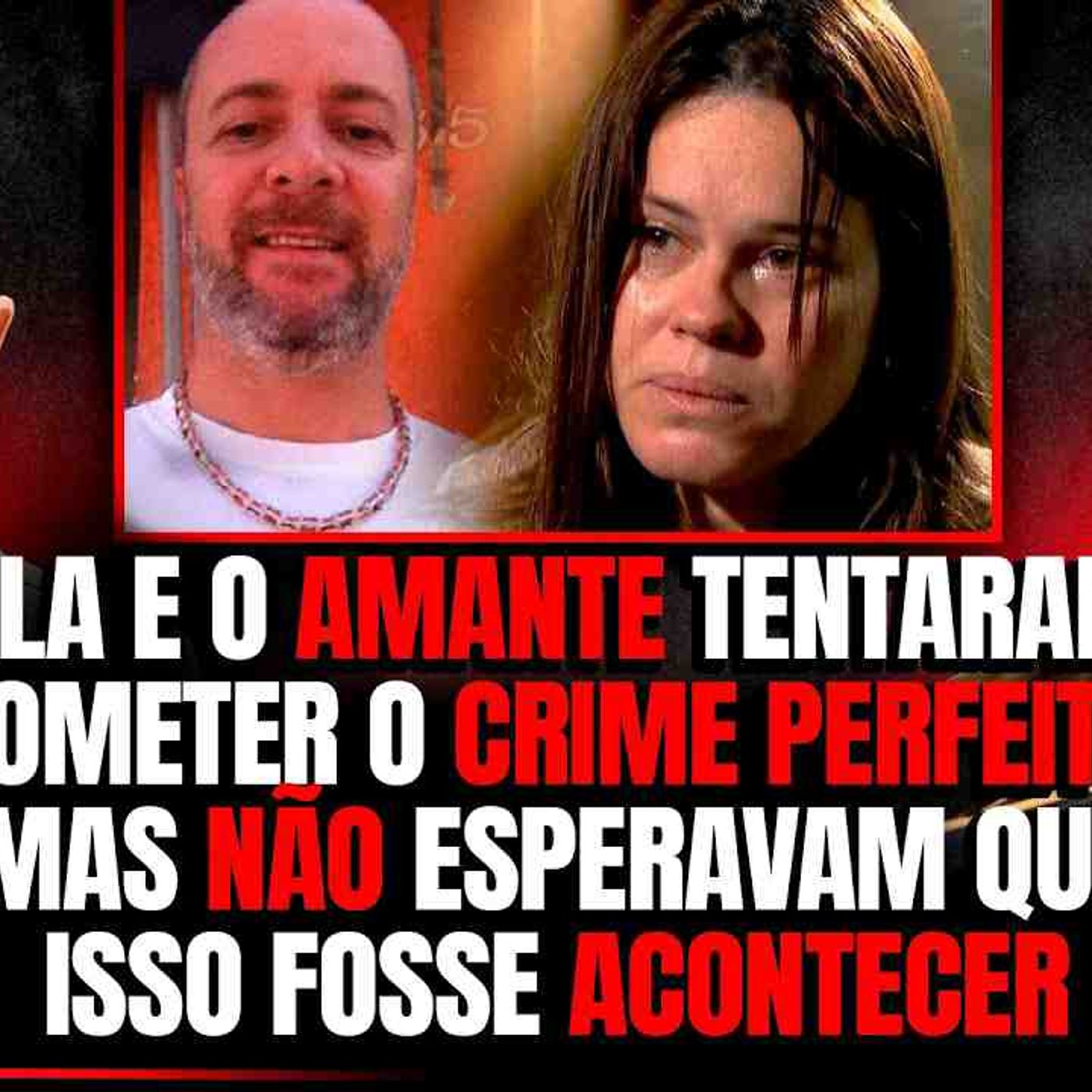 CRIME DA BERRINI - ESPOSA E AMANTA PERSONAL MADAM MATAR MARIDO EM PLENA AVENIDA DE SÃO PAULO