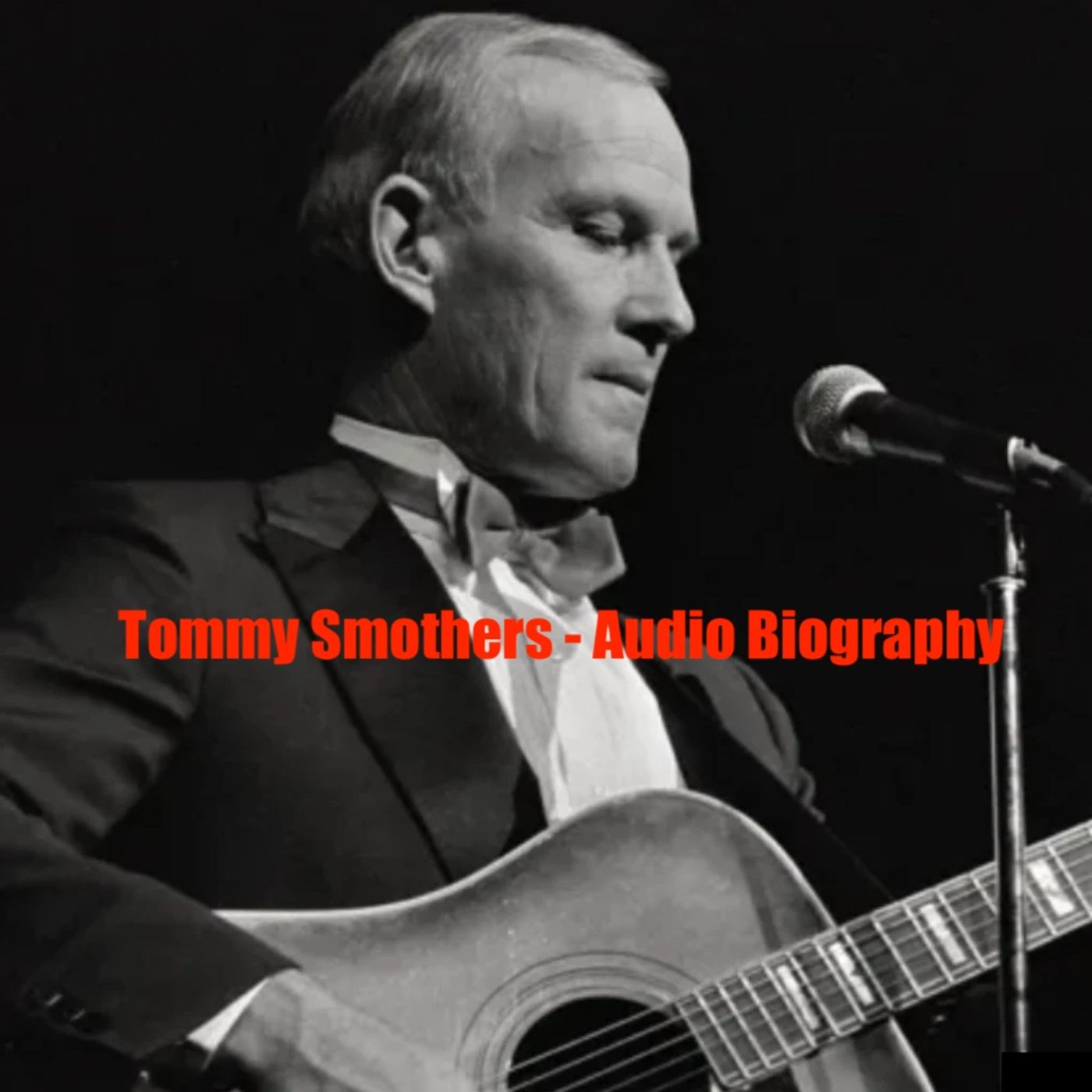Tommy Smothers - Audio Biography podcast artwork
