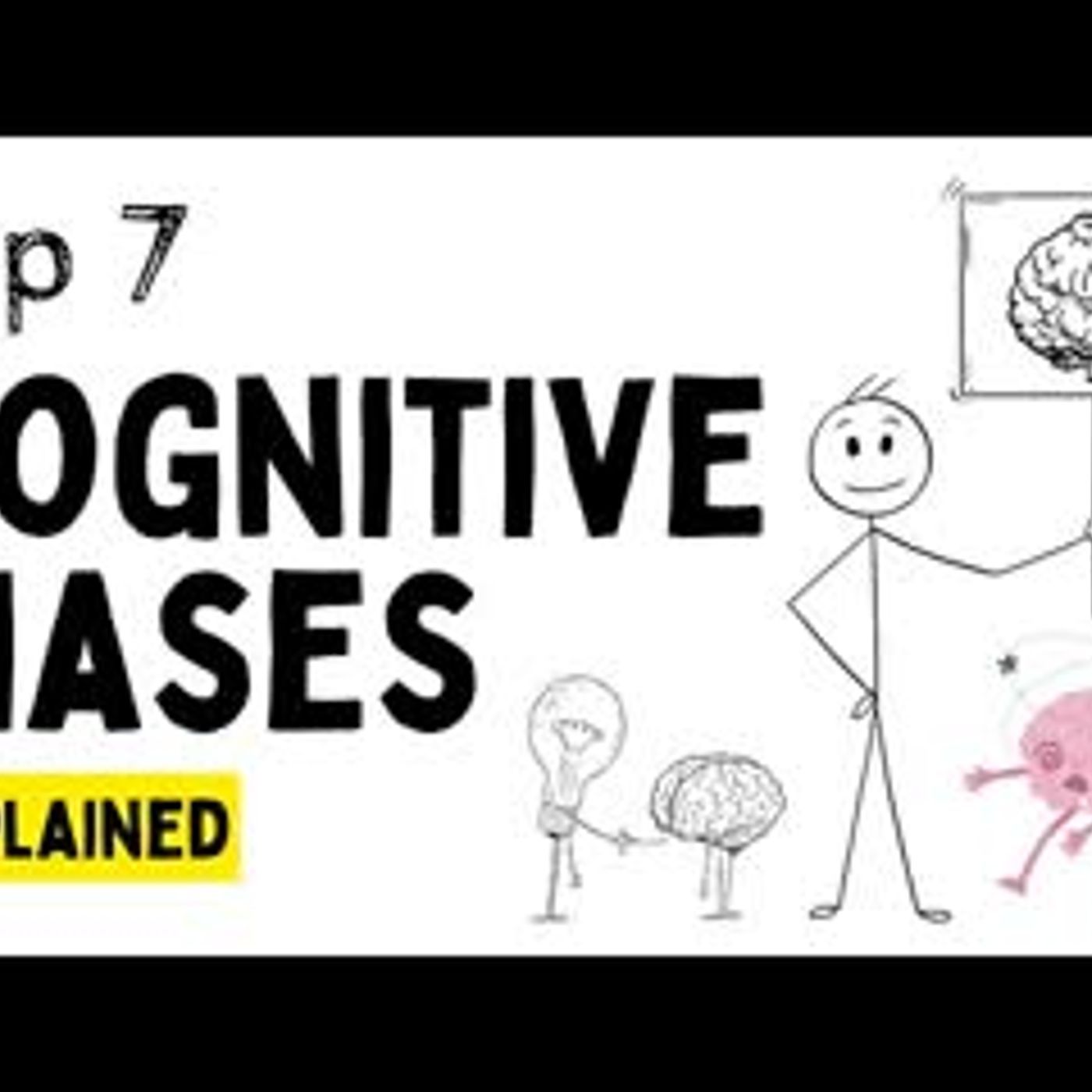 Top 7 Cognitive Biases Explained in Minutes #psychology Top 7 Cognitive Biases Explained in Minutes #psychology