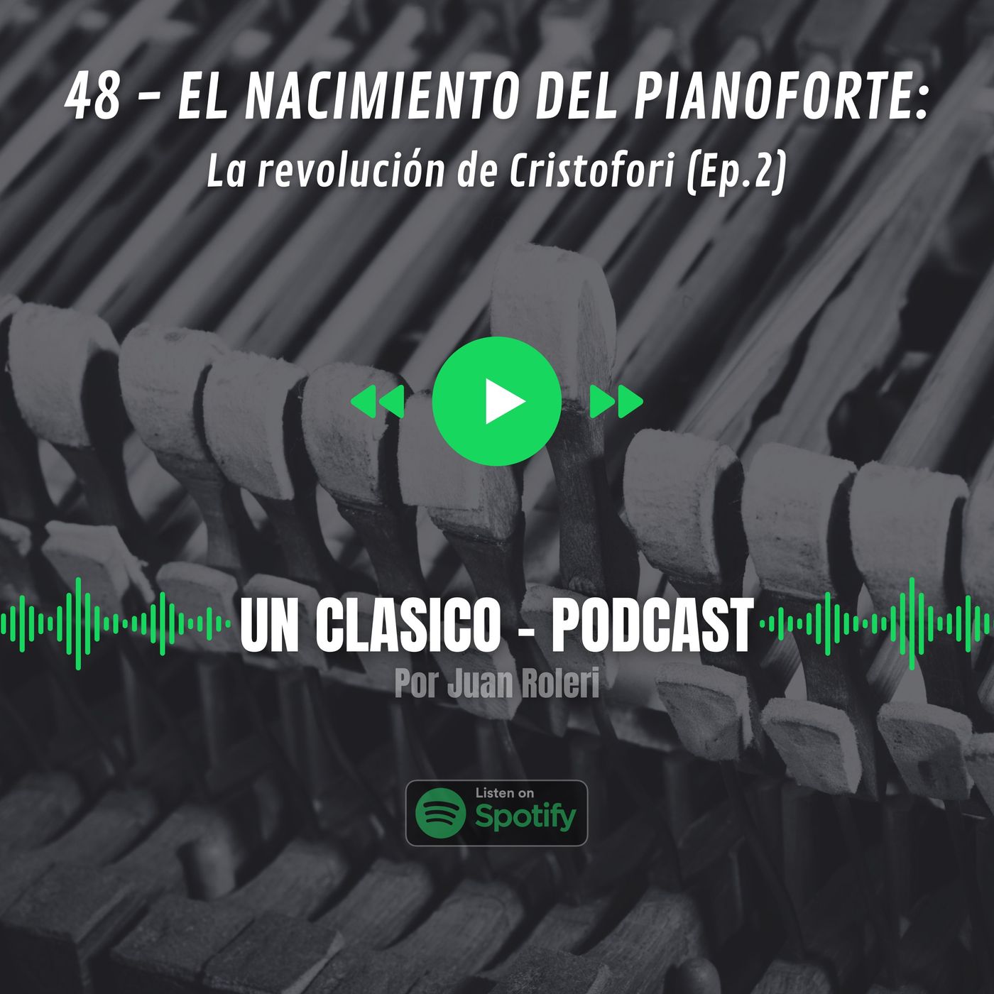 48 - El nacimiento de Pianoforte: La revolucion de Cristofori (Ep.02)