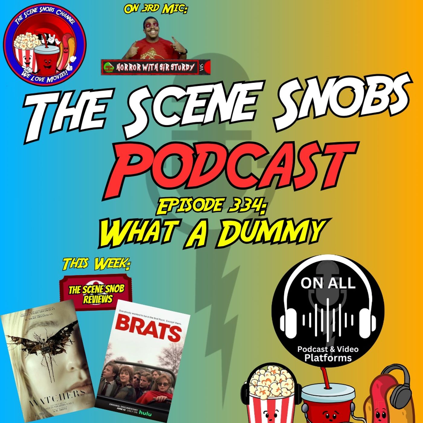The Scene Snobs Podcast – What A Dummy!
