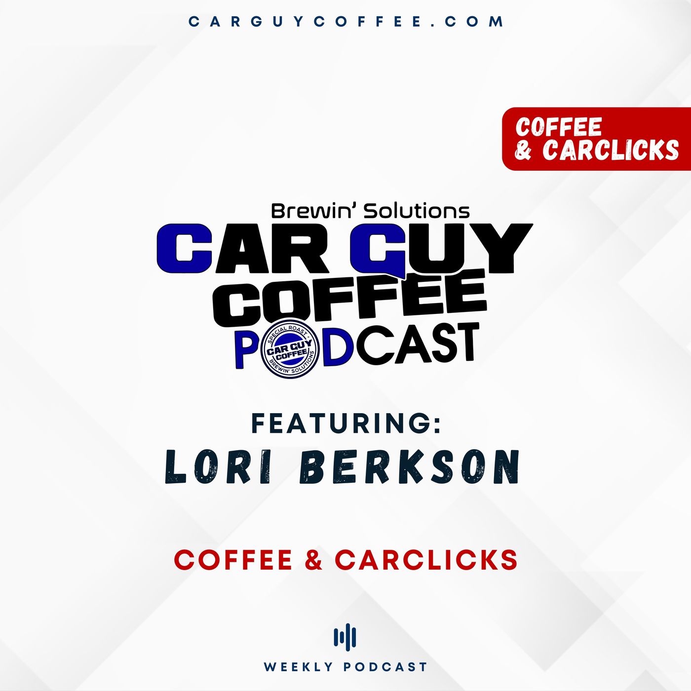 Coffee Guy Coffee Podcast presents Coffee & CarClicks feat. Lori Berkson episode artwork